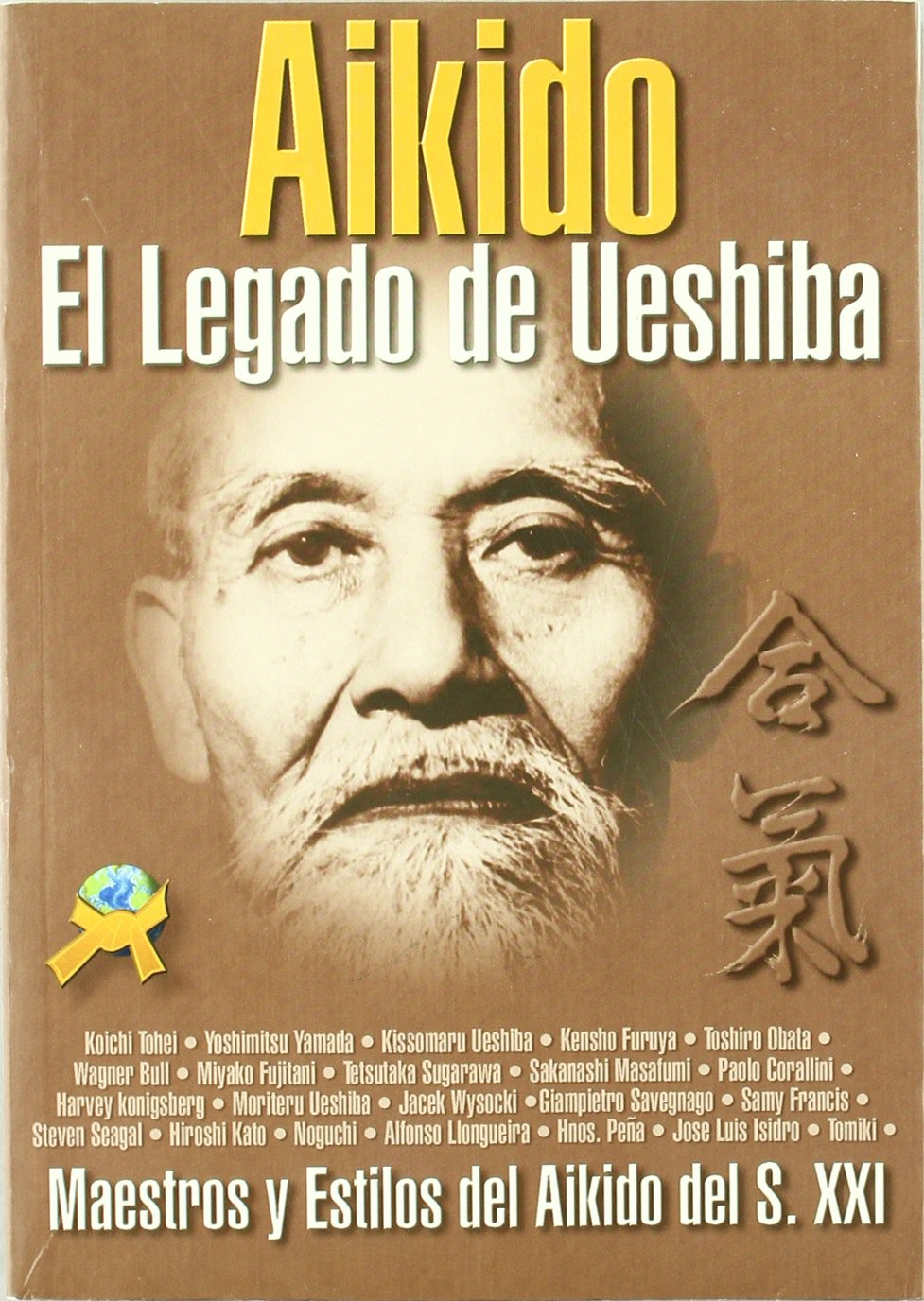 Aikido, el legado de Ueshiba maestros y estilos del Aikido para el S