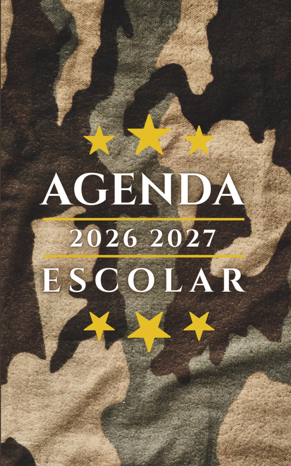 Agenda Escolar 2026 2027: Planificador diario dia por pagina de sep 26 a Jun 27 - Material escolar para niñas y niños colegio secundaria estudiante y universitarios- Portada Militar