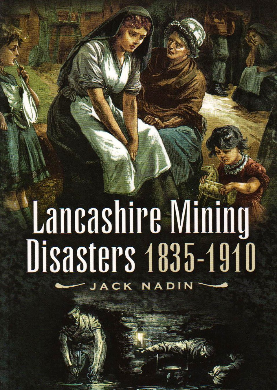 Lancashire Mining Disasters 1835-1910