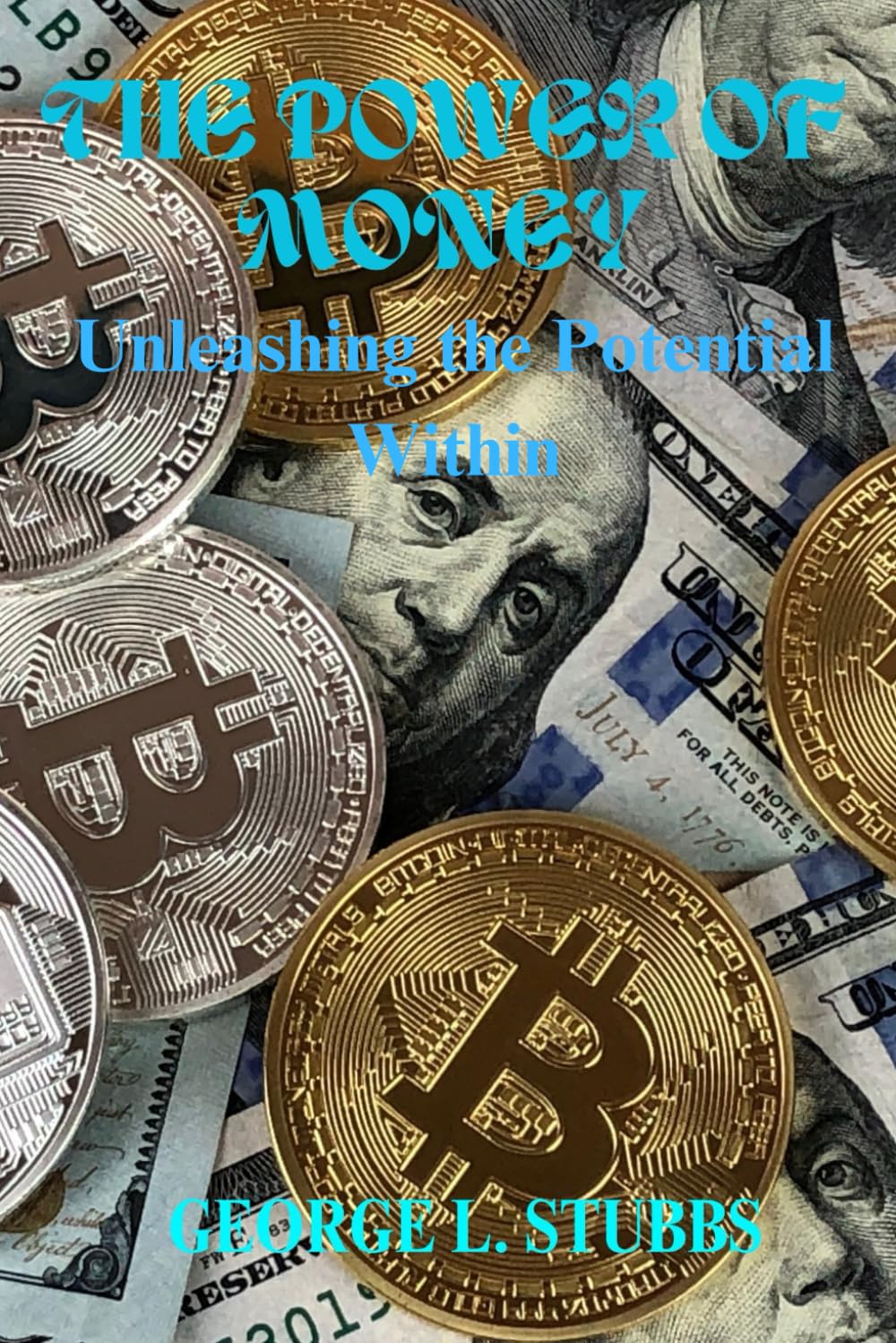 THE POWER OF MONEY: UNLEASHING THE POTENTIAL WITHIN