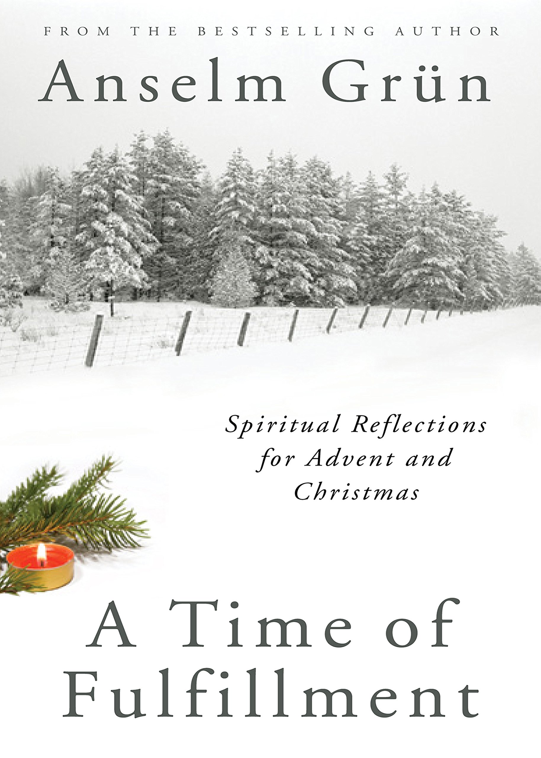 A Time of Fulfillment: Spiritual Reflections for Advent and Christmas