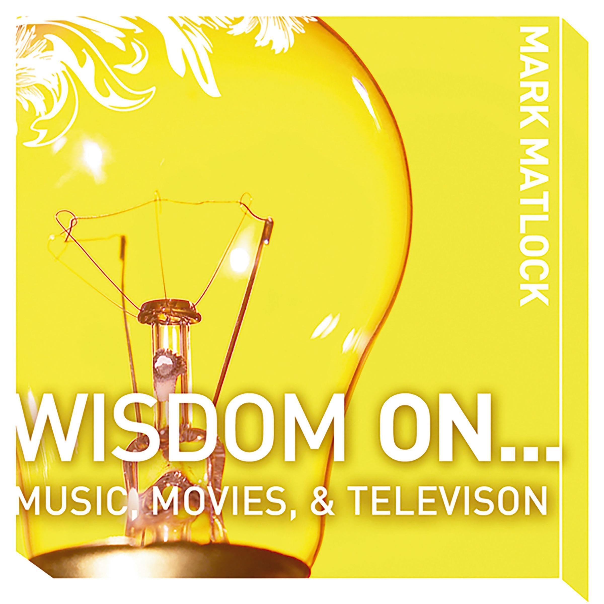 Cover art for Wisdom On … Music, Movies and Television