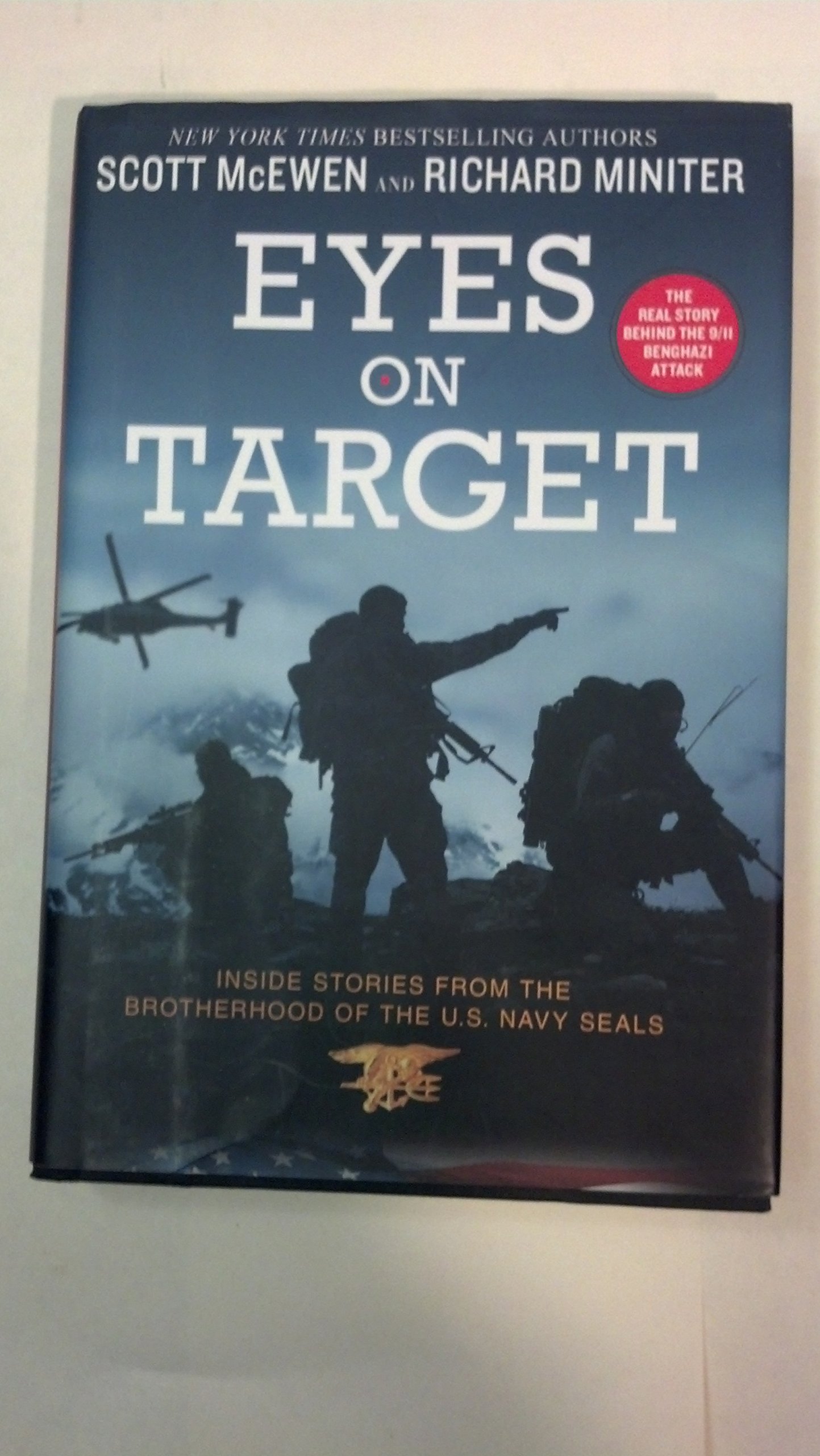 Eyes on Target: Inside Stories from the Brotherhood of the U.S. Navy SEALs Hardcover – February 25, 2014