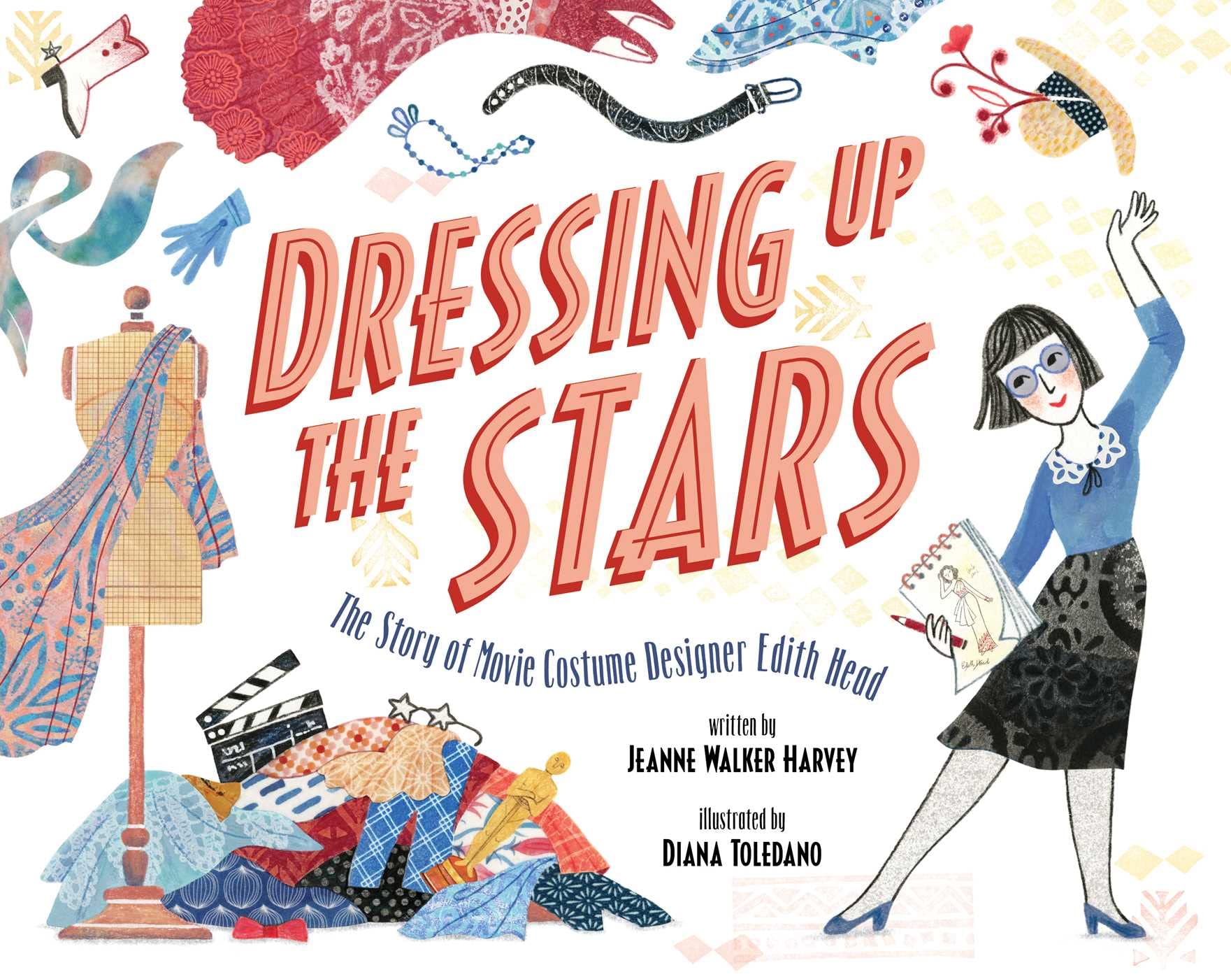 Beach Lane Books Dressing Up the Stars: The Story of Movie Costume Designer Edith Head