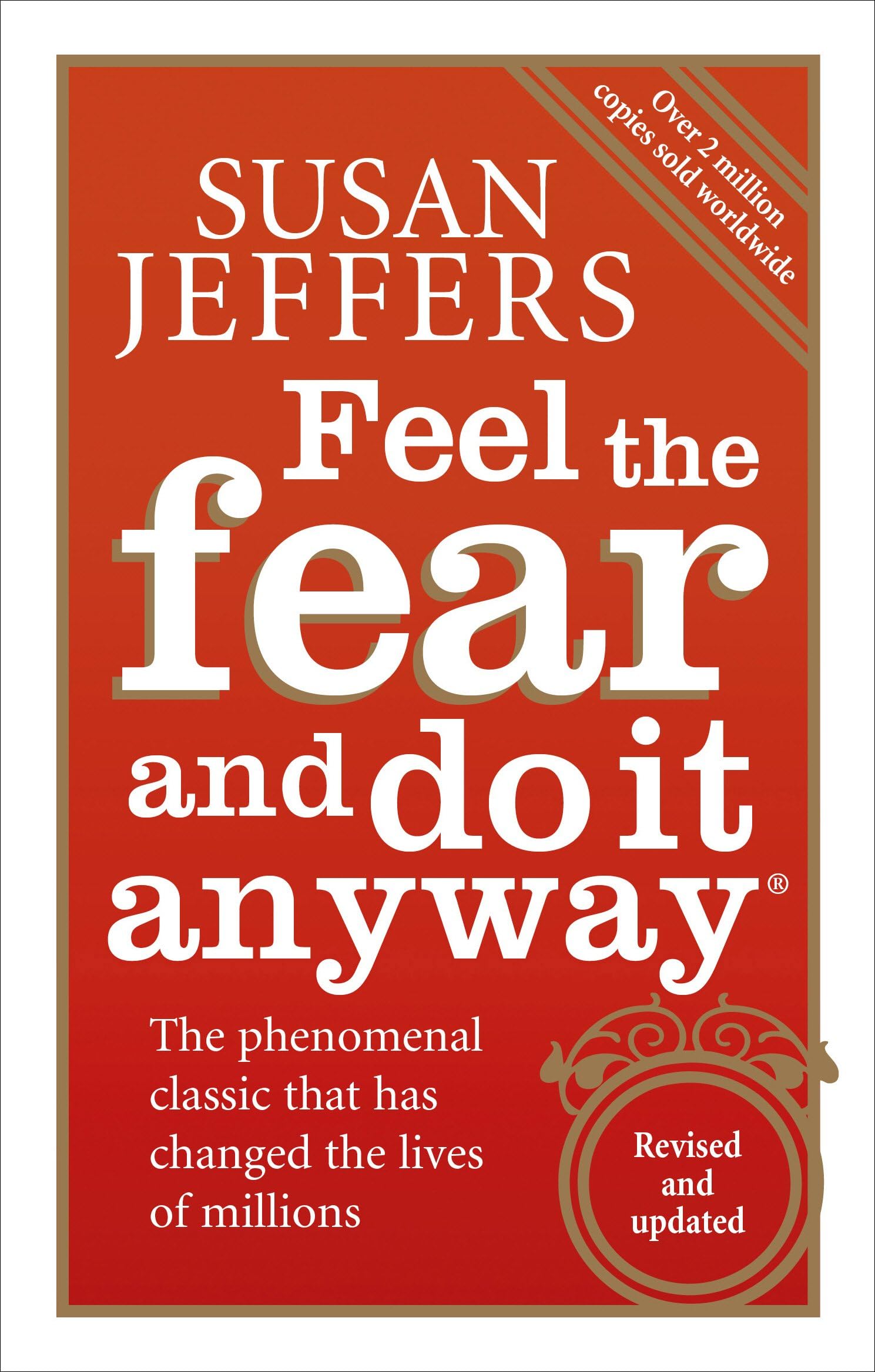 Feel the Fear and Do it Anyway by Susan J. Jeffers - Paperback