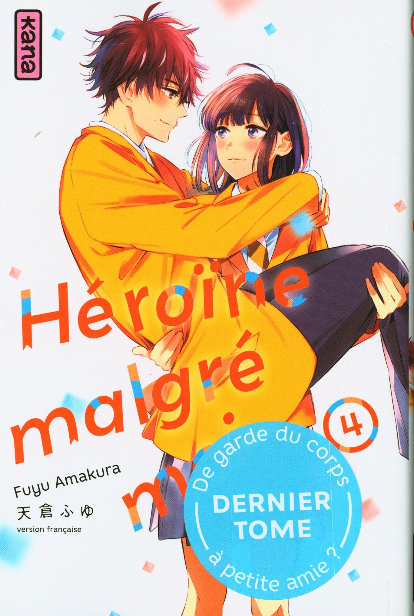 Héroïne malgré moi - Tome 4