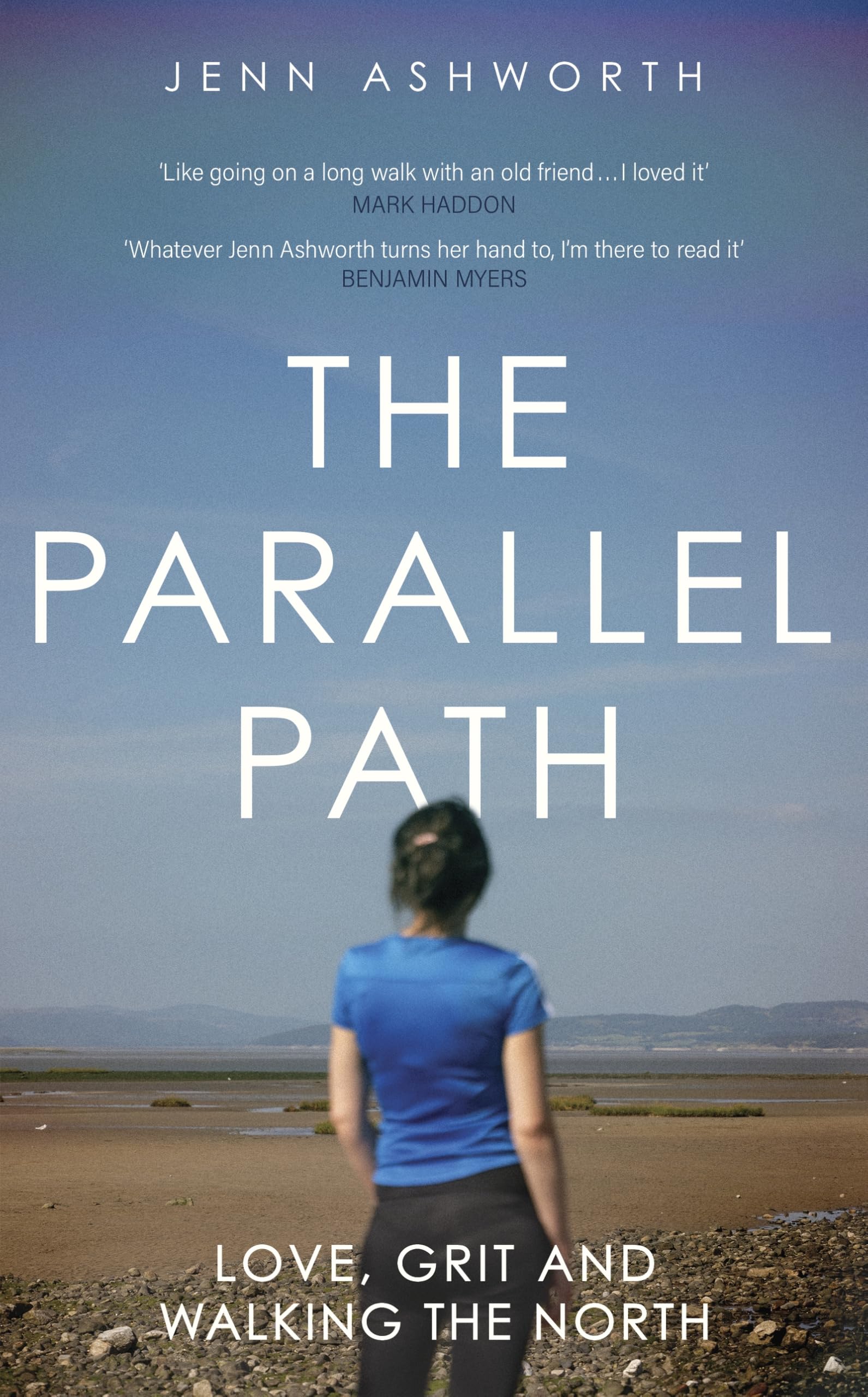 The Parallel Path: Love, Grit and Walking the North : Ashworth, Jenn:  Amazon.co.uk: Books