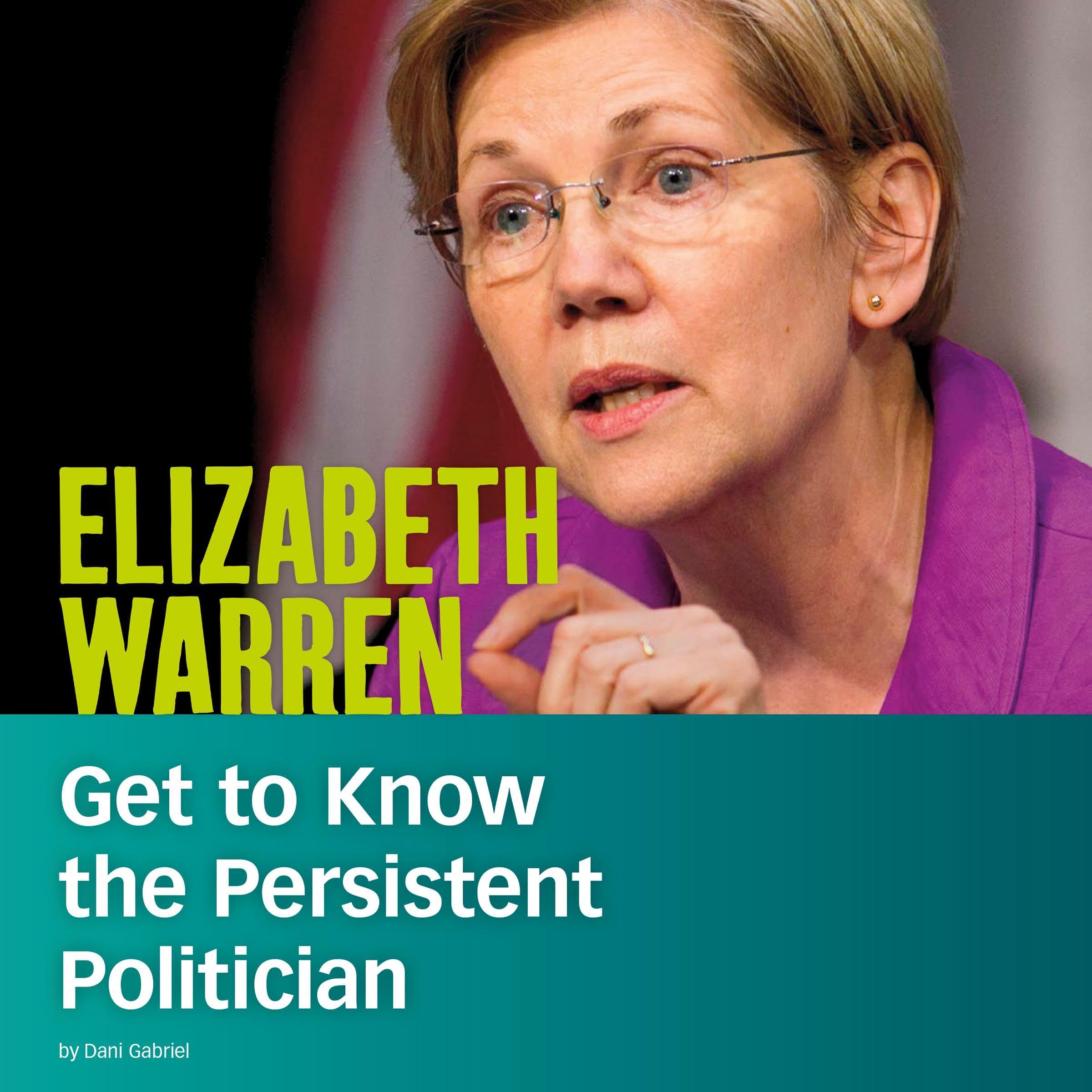 Elizabeth Warren: Get to Know the Persistent Politician