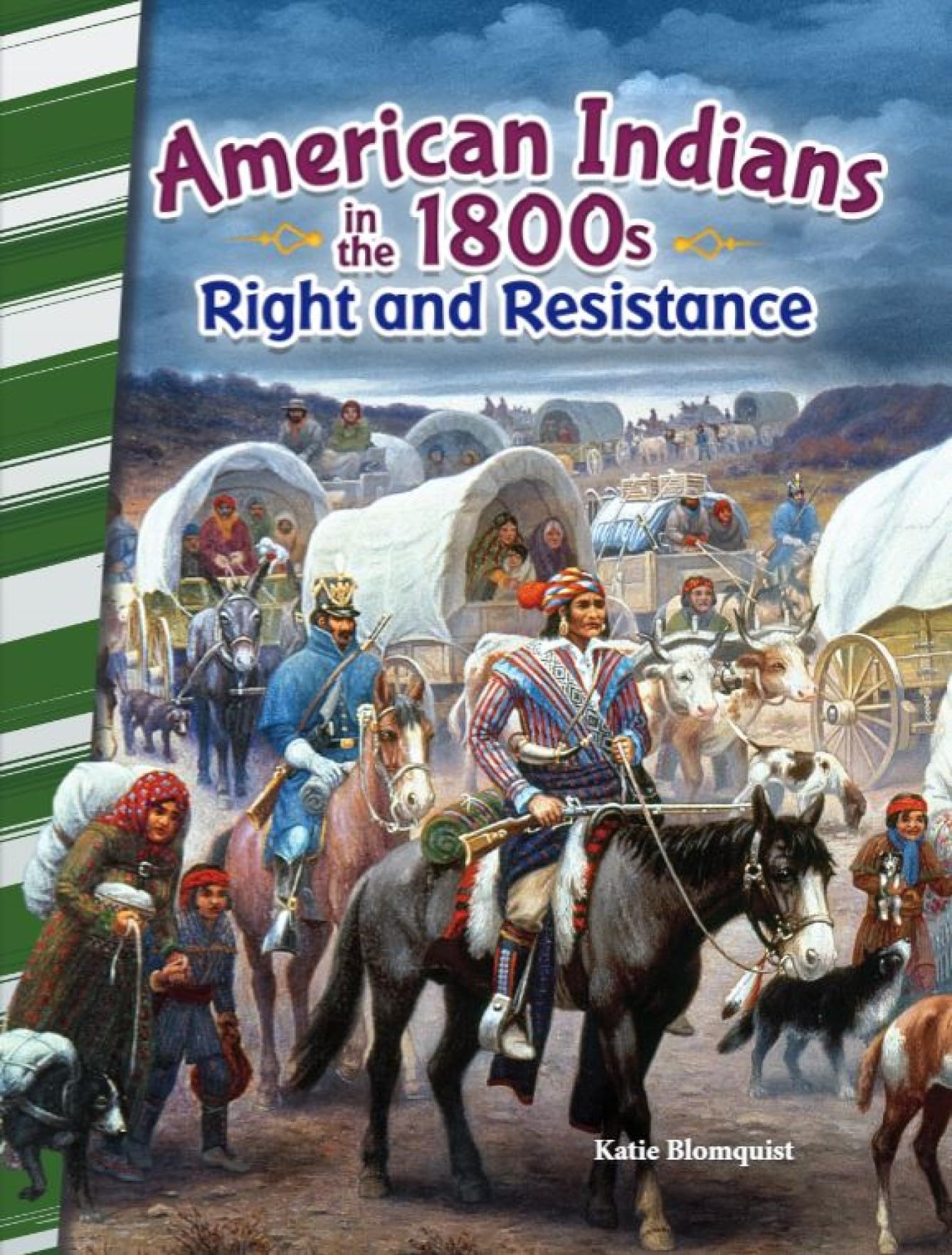 American Indians in the 1800s: Right and Resistance - Social Studies Book for Kids - Great for School Projects and Book Reports (Social Studies: Informational Text)