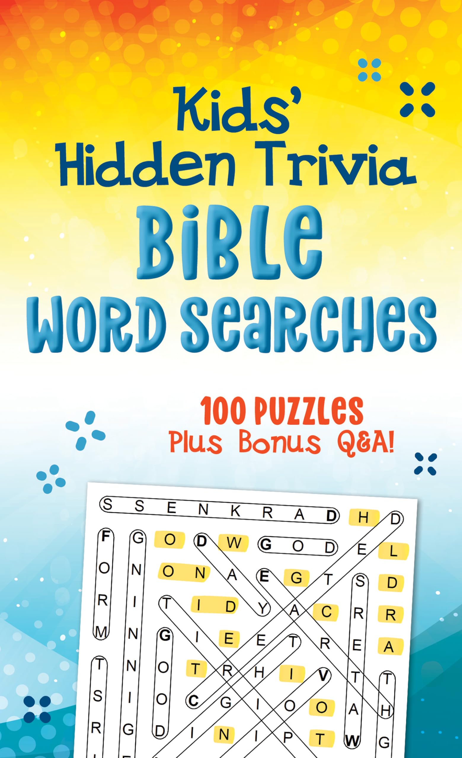 Kids' Hidden Trivia Bible Word Searches: 100 Puzzles Plus Bonus Q&a!