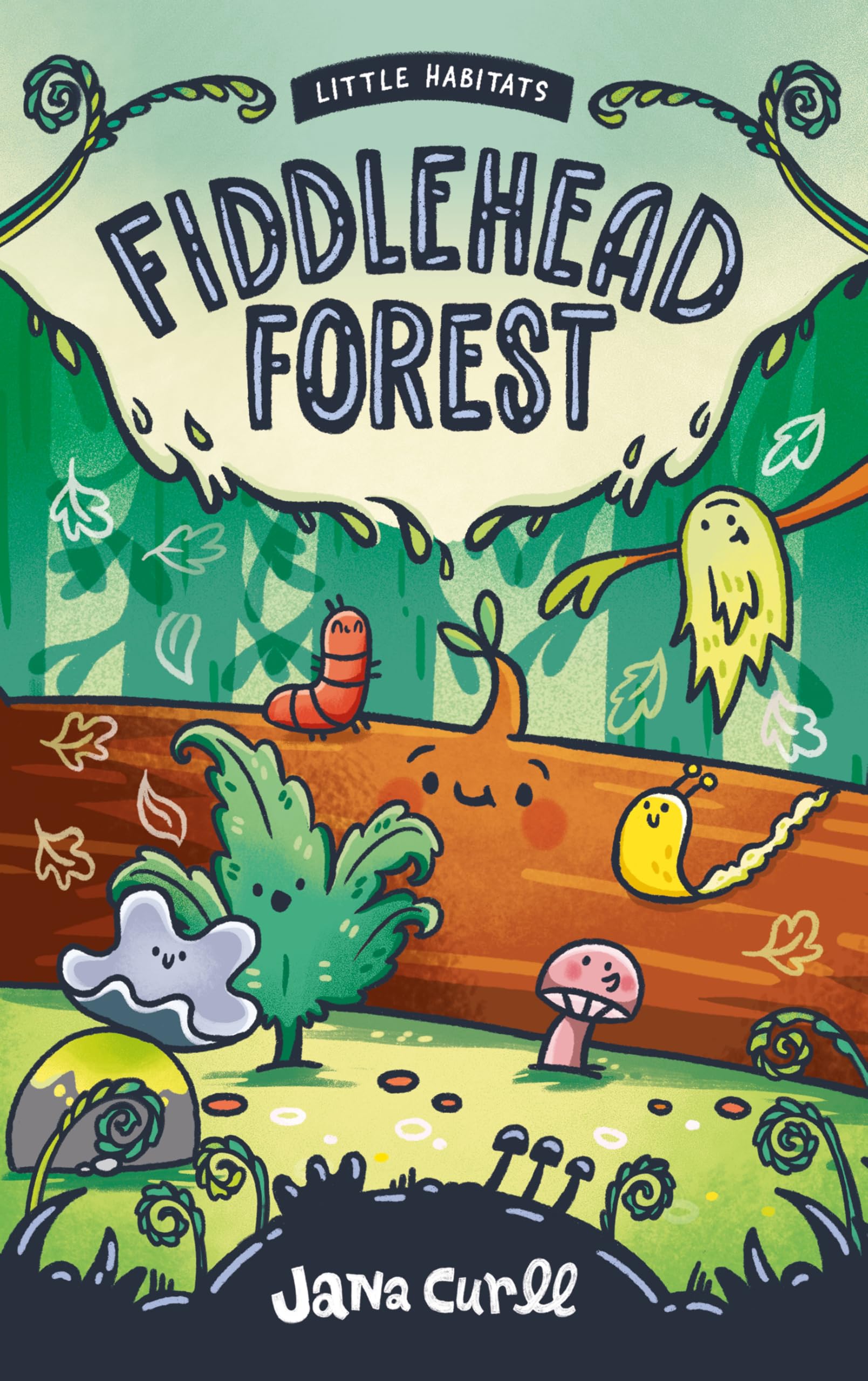 Fiddlehead Forest: 2 (Little Habitats, 2) - Curll, Jana