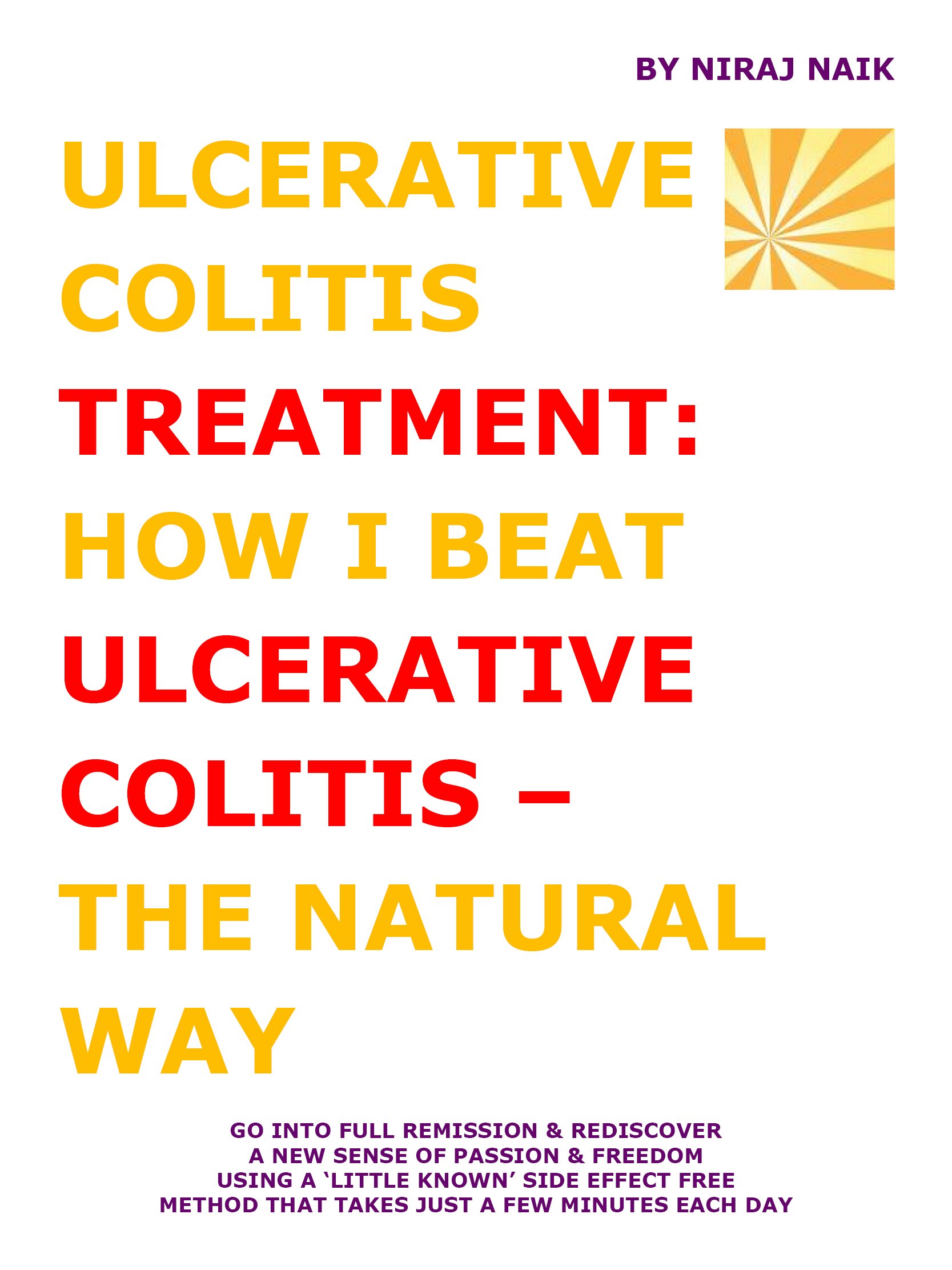 Ulcerative Colitis Treatment: How I Beat Ulcerative Colitis - The Natural Way