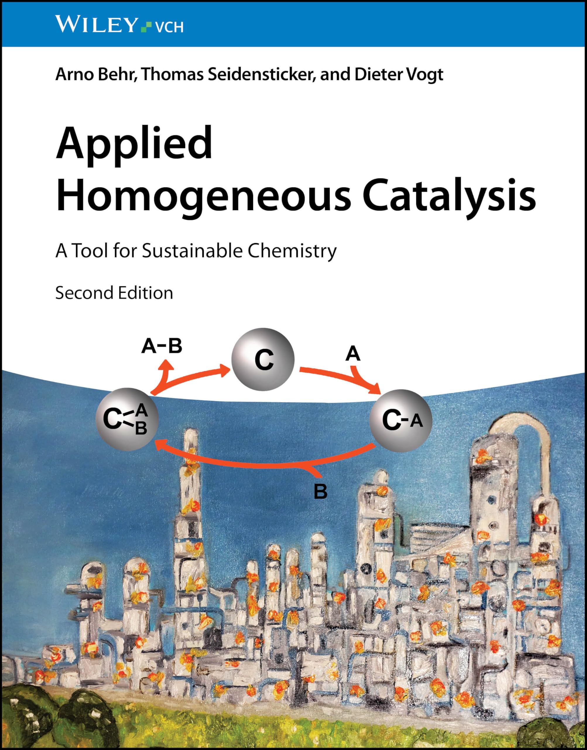 Applied Homogeneous Catalysis: A Tool for Susta. Behr, Behr, Seidensticker, **