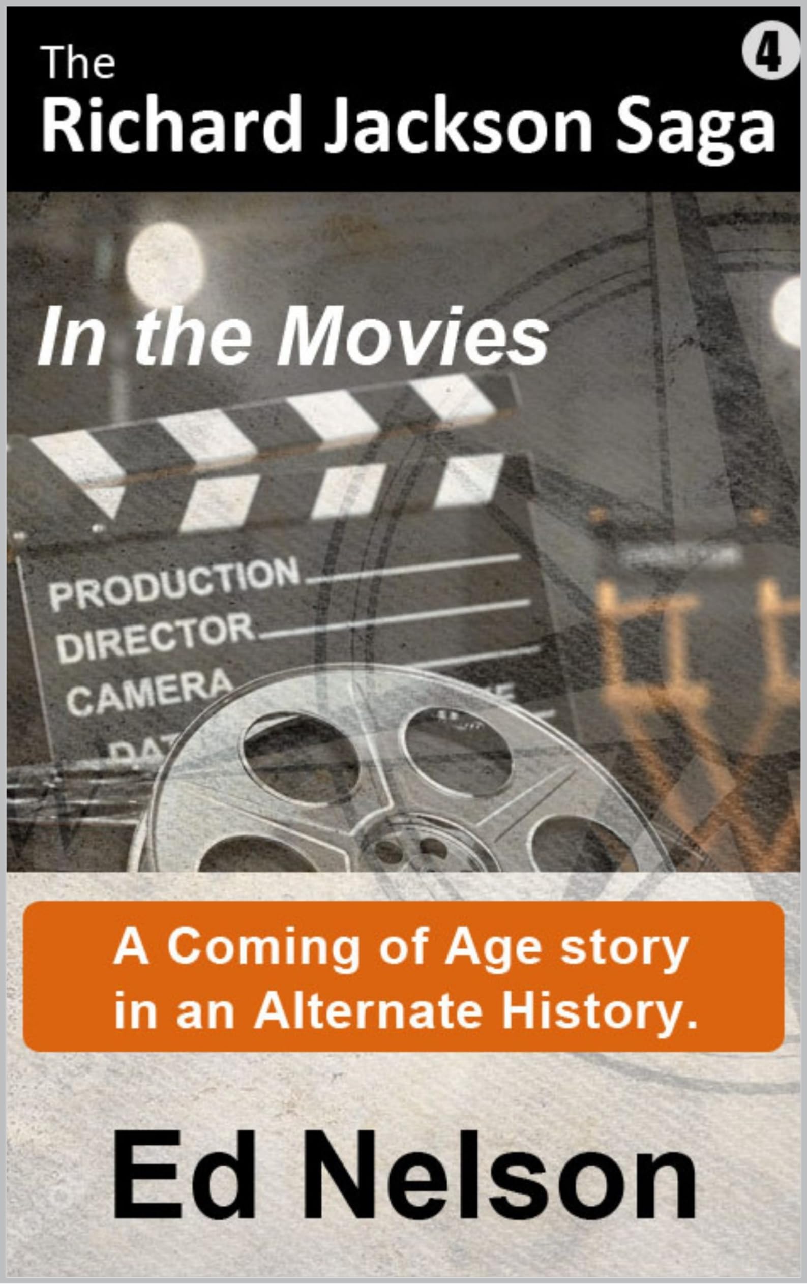 The Richard Jackson Saga: Book4: In the Movies