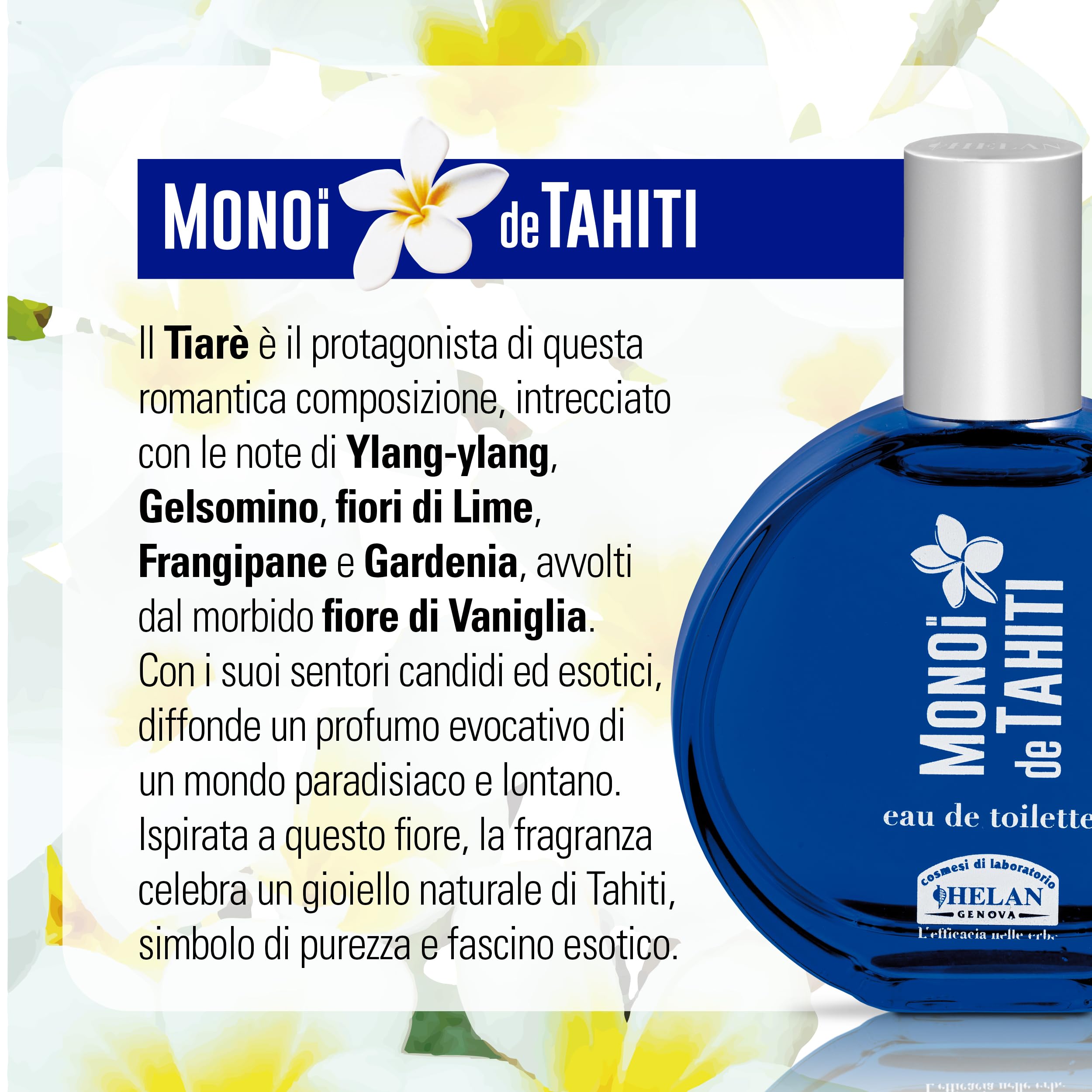 Helan Monoï de Tahiti - Profumo Donna Fiorito, Gourmand ed Esotico, Eau de Toilette Leggero con Cocco, Fiori di Tiaré, Gelsomino e Note Ambrate, Dolce Fragranza di Vaniglia, Profumi Donna Estivi 50 ml