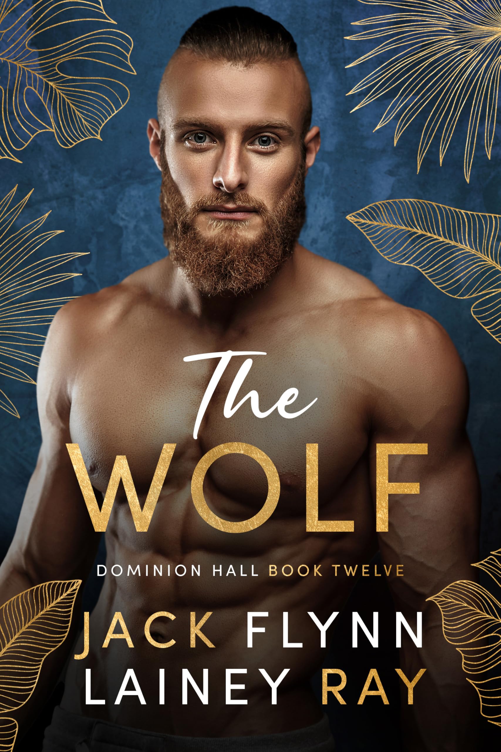 The Wolf: A Dark Billionaire Military Romance (Dominion Hall Book 12)