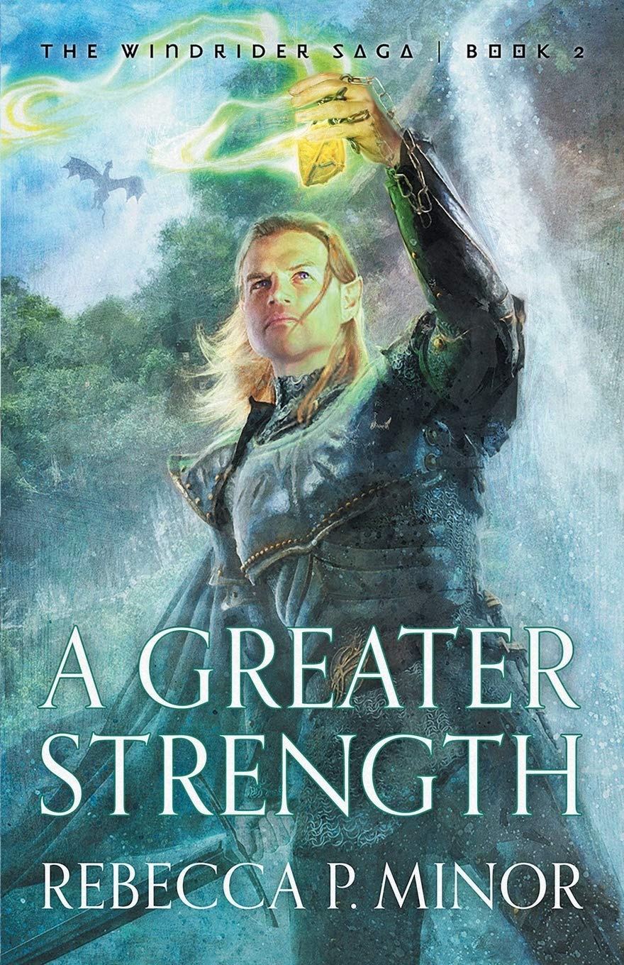 A Greater Strength: 2 (The Windrider Saga)