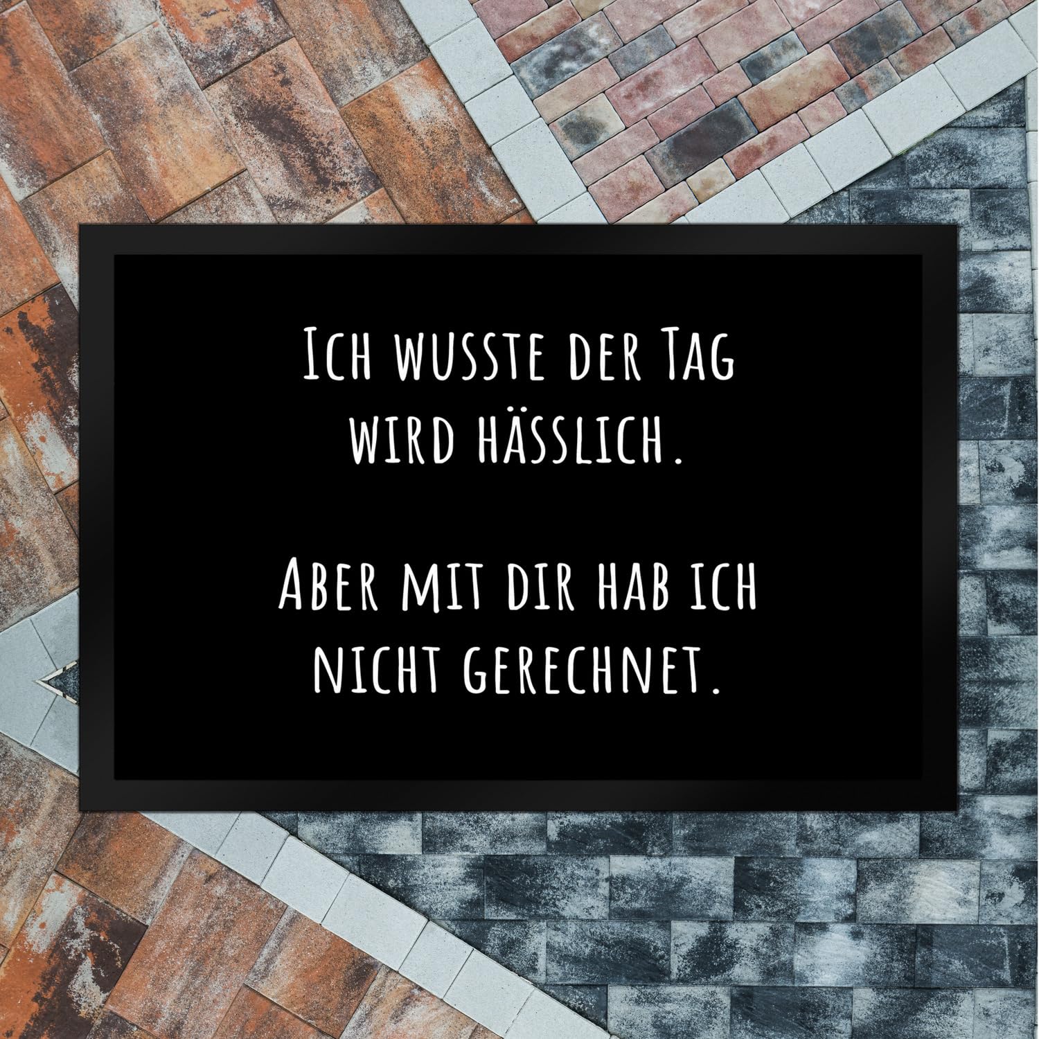 speecheese Ich wusste der Tag Wird hässlich Fußmatte XXL in 50x75 cm mit Spruch Aber mit dir hab ich Nicht gerechnet Sarkastisch Witzig Humorvolle freche Türmatte für Spaß