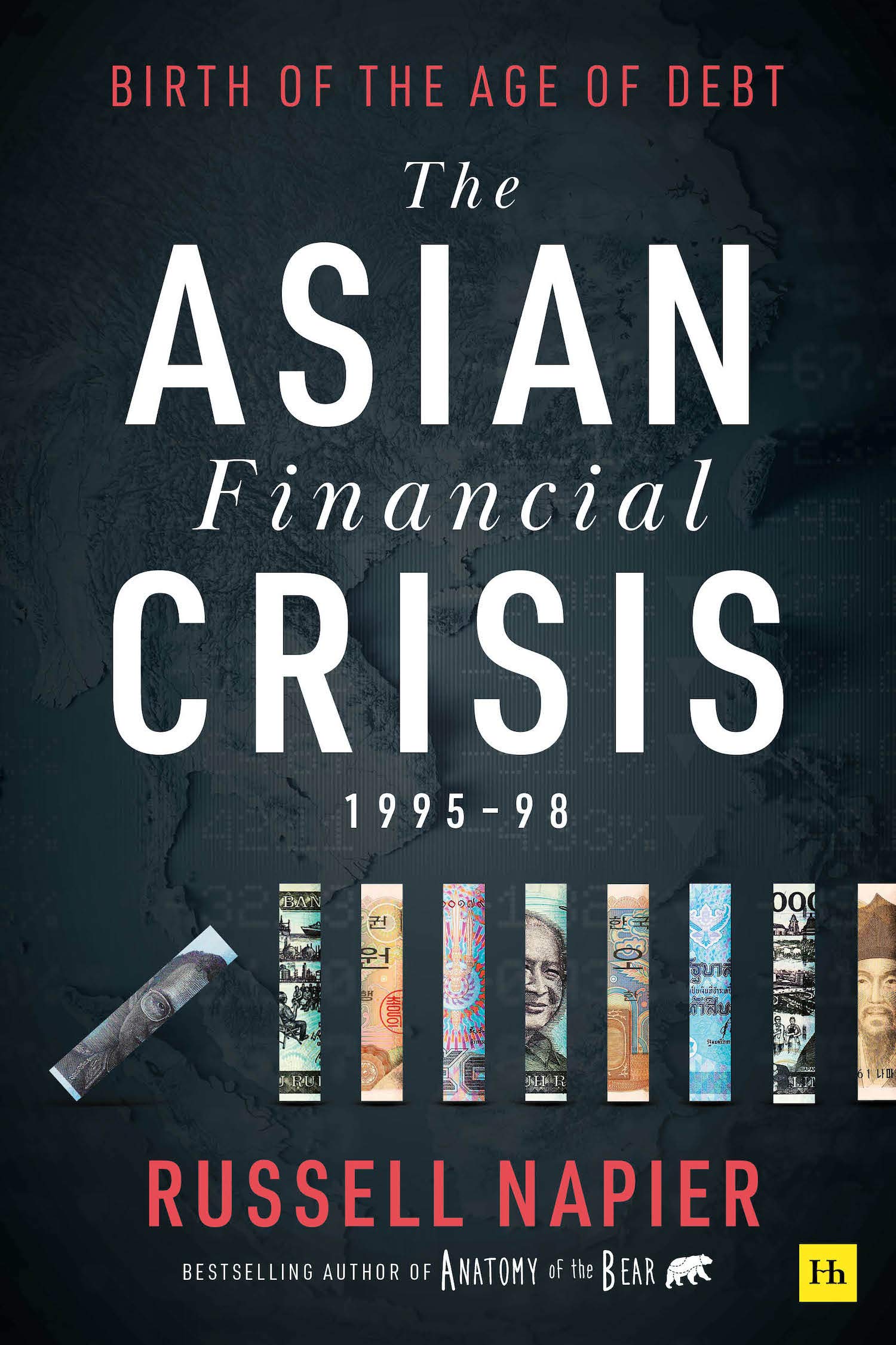 The Asian Financial Crisis 1995–98: Birth of the Age of Debt-Russell Napier