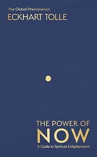 The Power of Now: The Global Phenomenon: A Guide to Spiritual Enlightenment