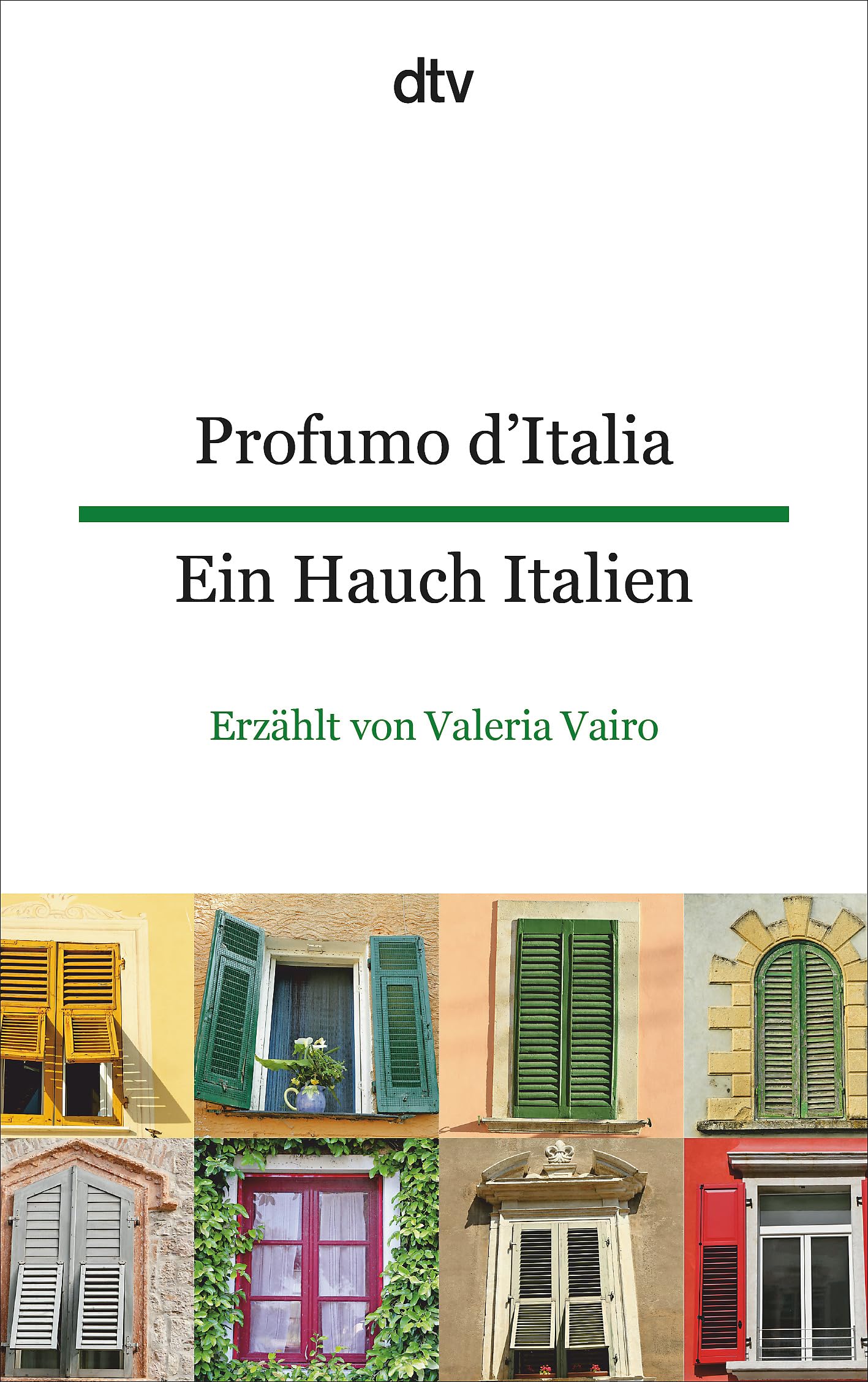 Profumo d'Italia Ein Hauch Italien: Kleine Geschichten | dtv zweisprachig für Fortgeschrittene – Italienisch