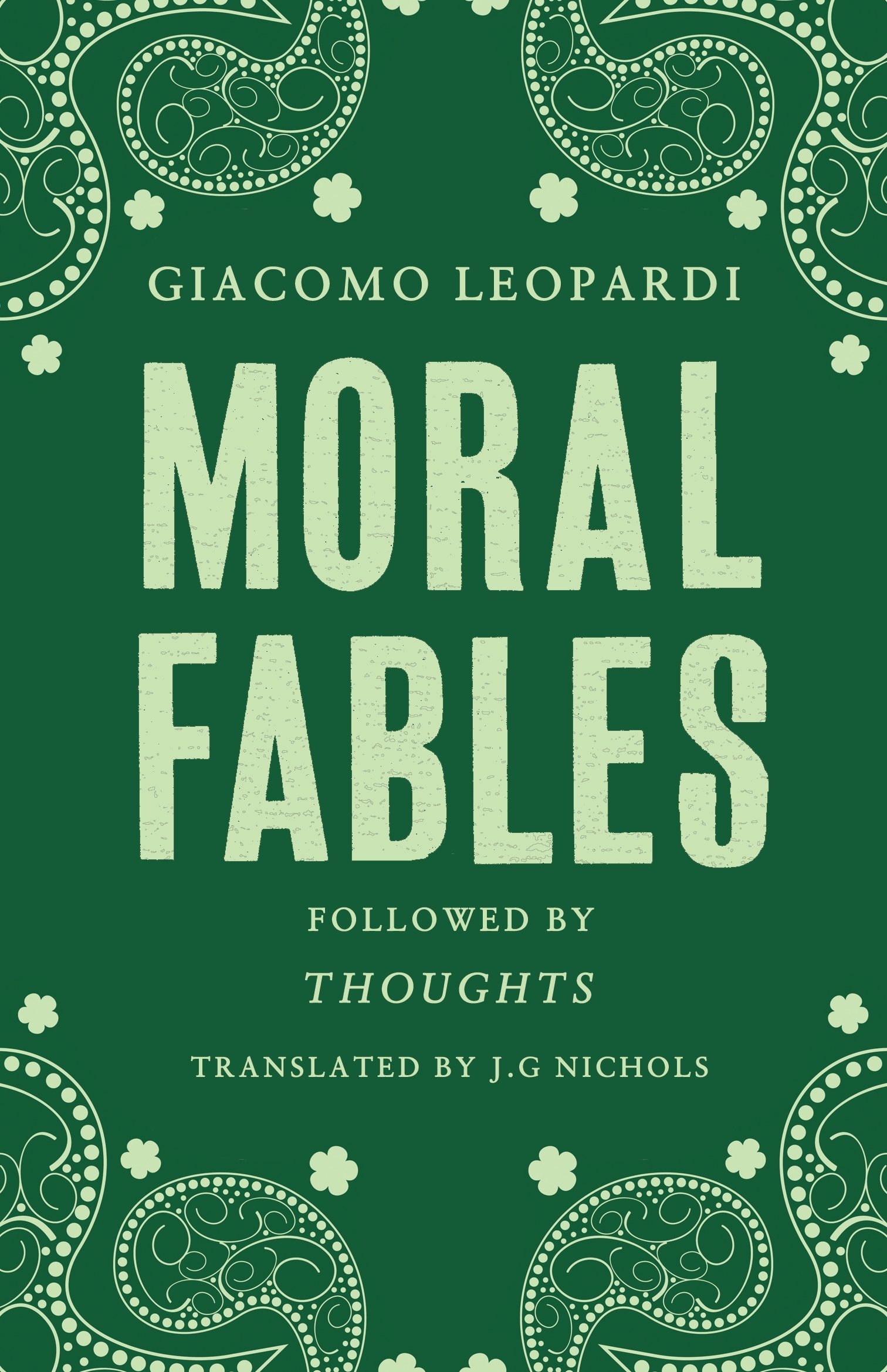 Moral Fables: New Translation (Alma Classics): Giacomo Leopardi