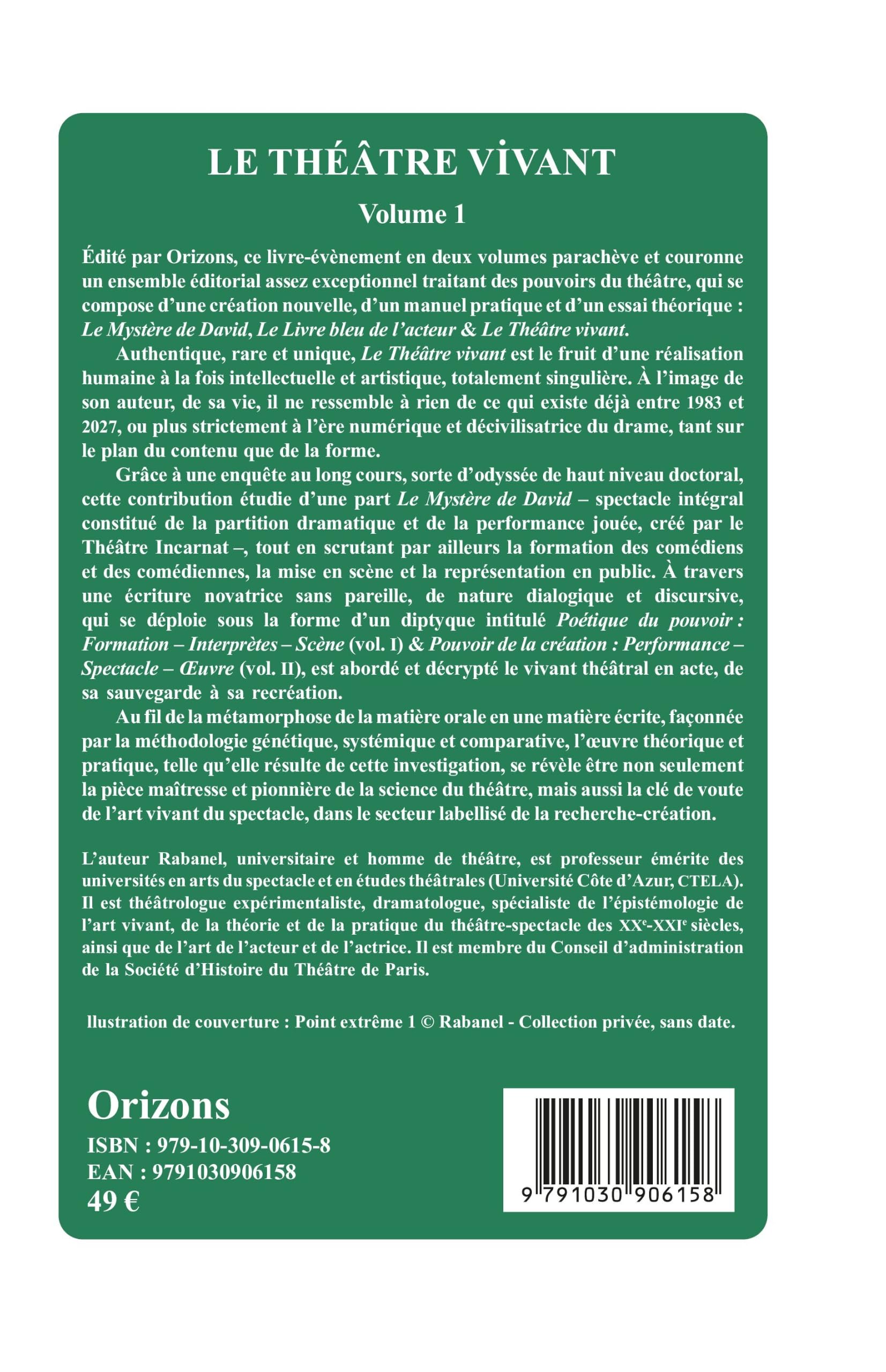 Le Théâtre vivant - Volume 1: Poétique du pouvoir - Formation – Interprètes – Scène