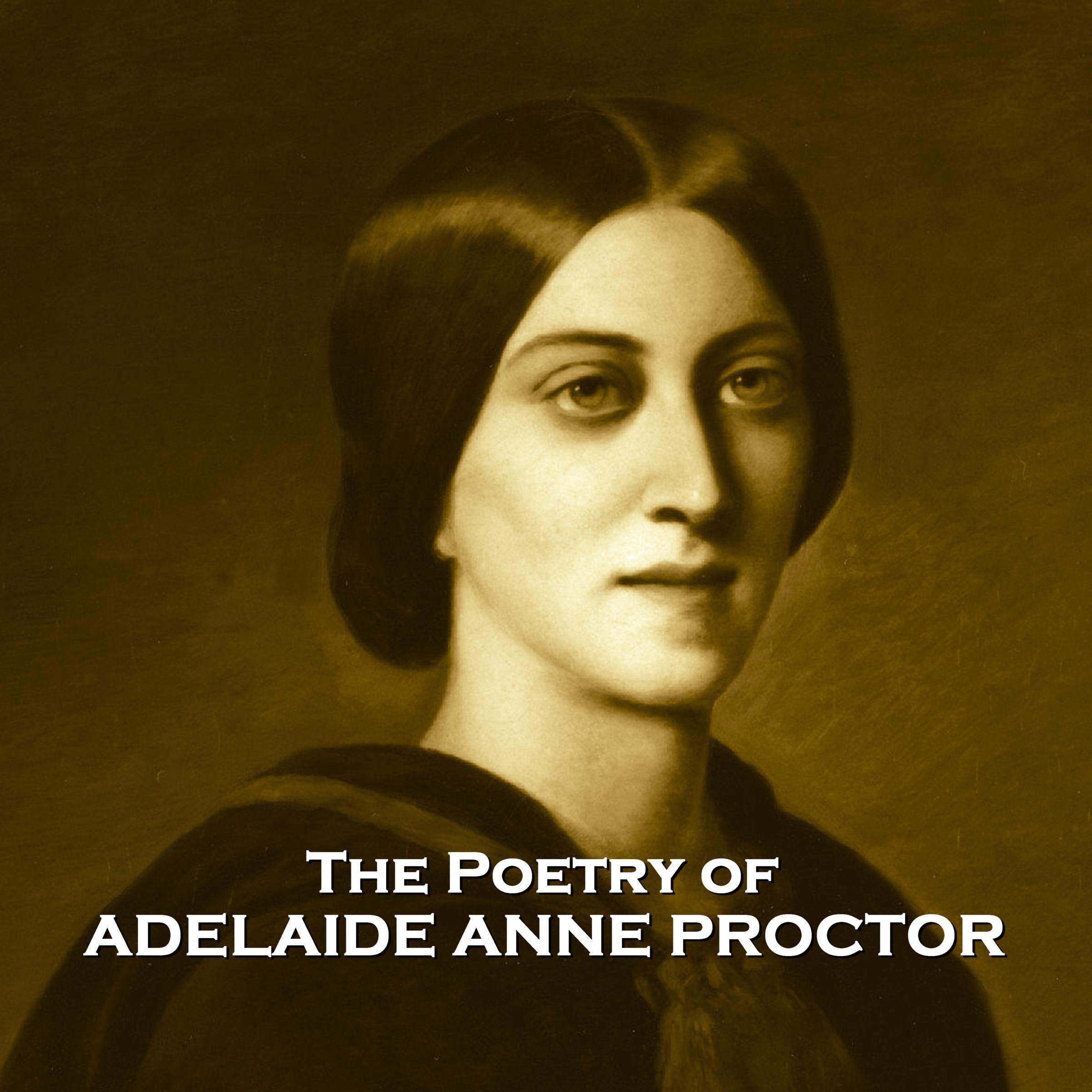 The Poetry of Adelaide Anne Proctor