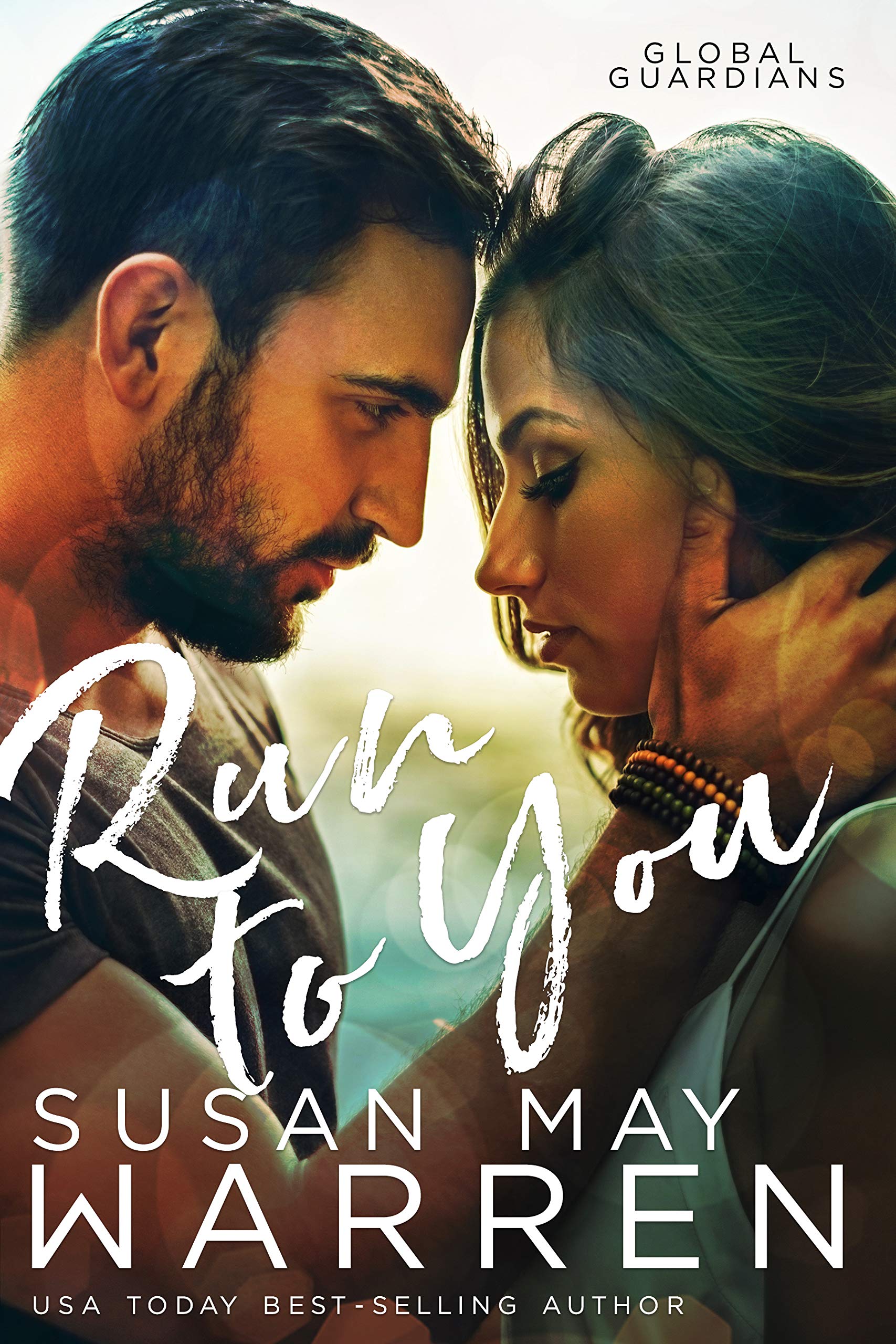 Run to You: An international romantic thriller with an undercover hero and the race to save the female spy he loves (Global Guardians Book 3)