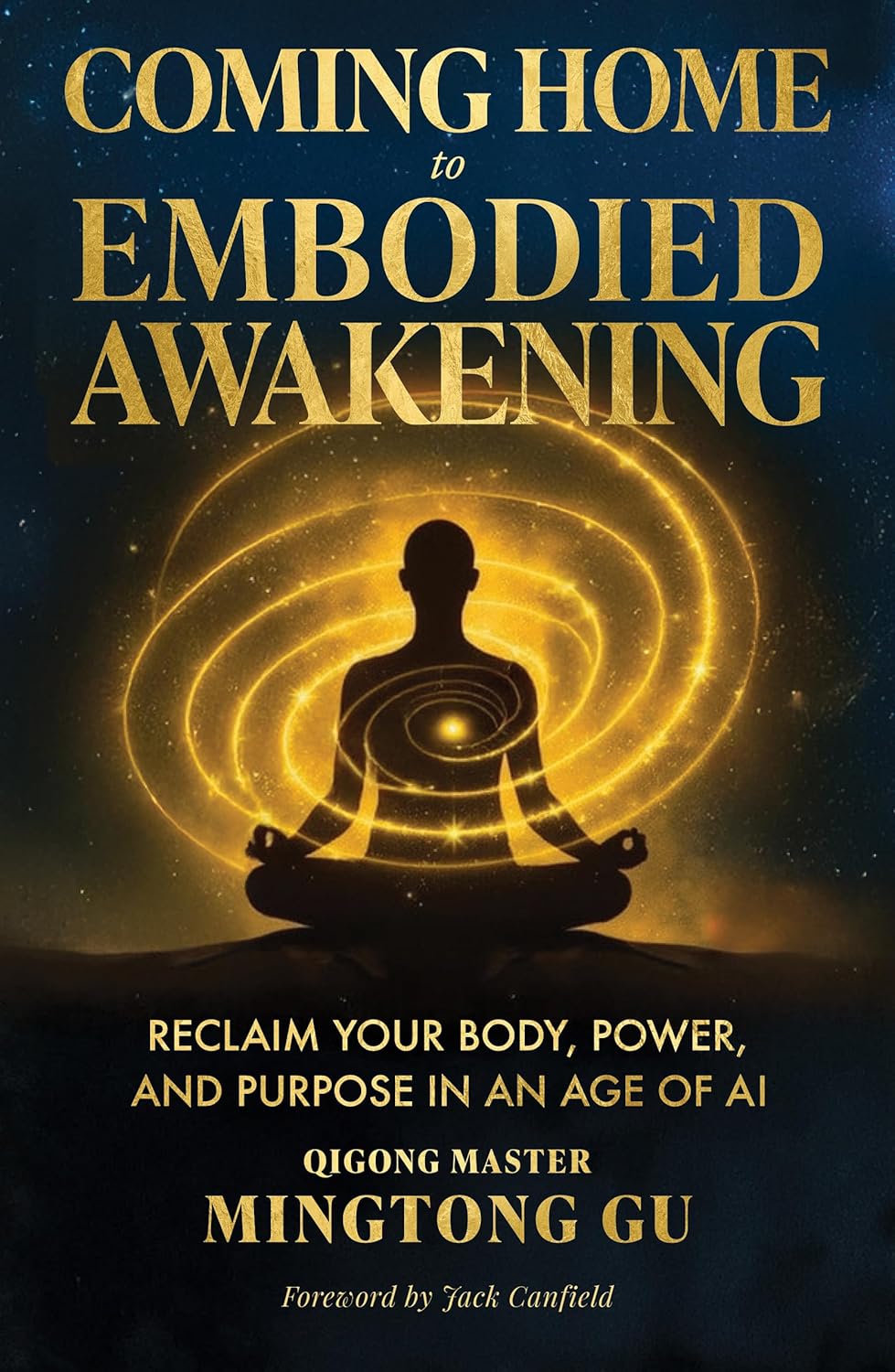Coming Home to Embodied Awakening: Reclaim Your Body, Power, and Purpose in an Age of AI      Kindle Edition