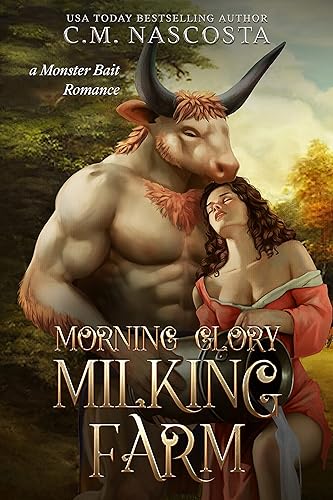 Morning Glory Milking Farm: a Monster Bait Romance (Cambric Creek: Sweet & Steamy Monster Romance Book 1) - Kindle