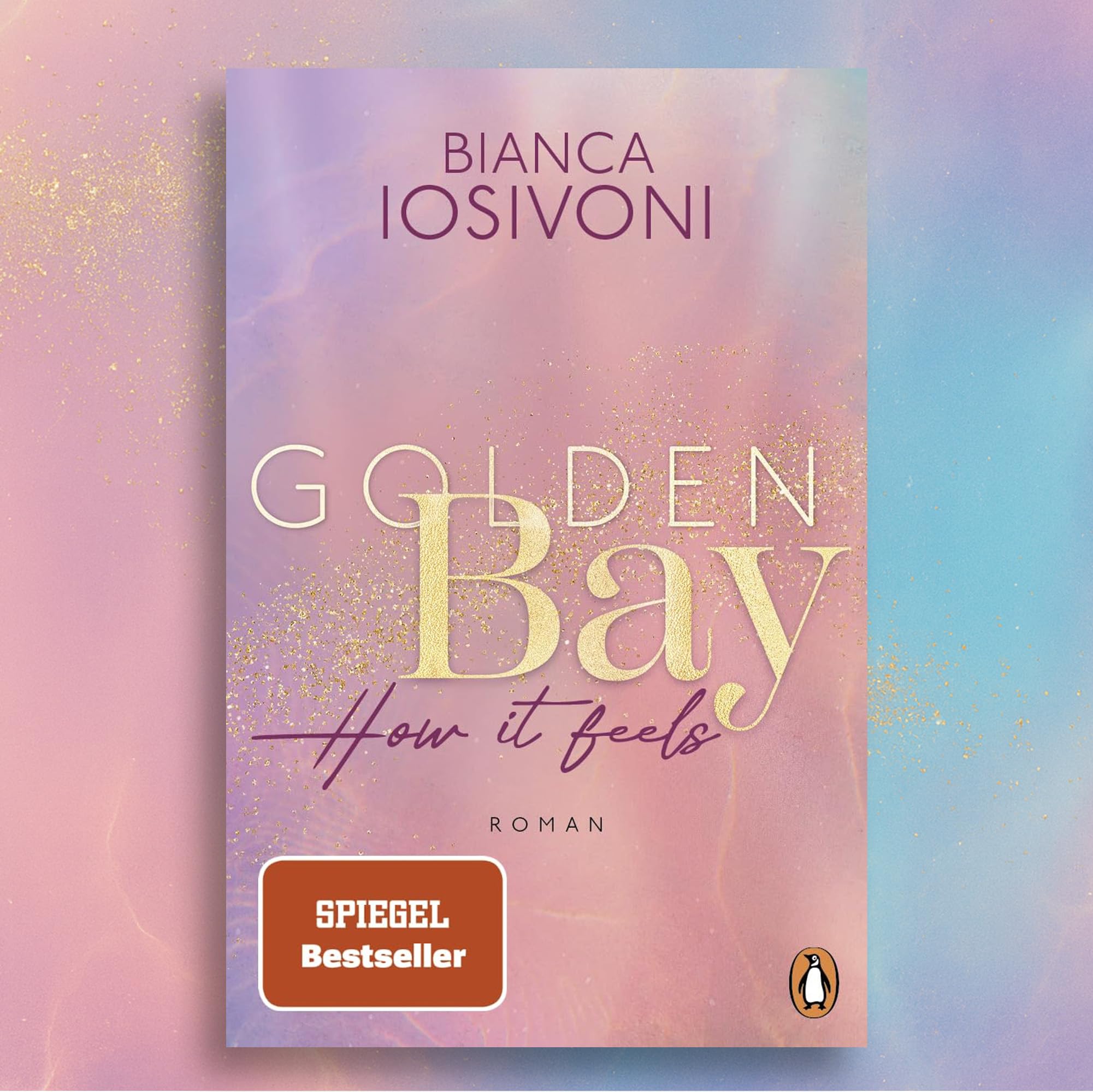 Golden Bay Reihe von Bianca Iosivoni (How it feels, How it hurts, How it ends) – New Adult Liebesroman Set Golden Bay Band 1-3 – inkl. exklusivem Lesezeichen – romantische Buchreihe im Taschenbuch-Set