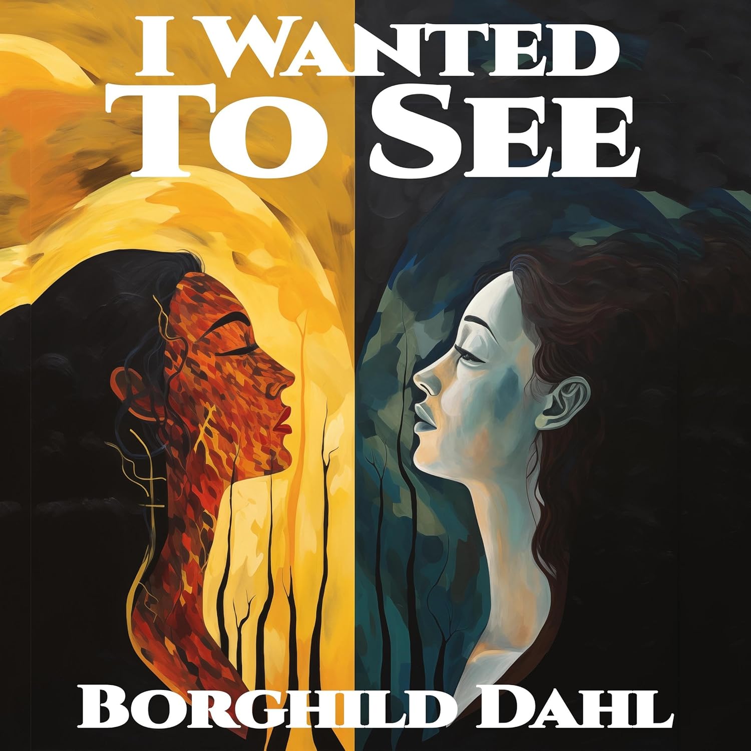 Borghild Dahl I Wanted to See