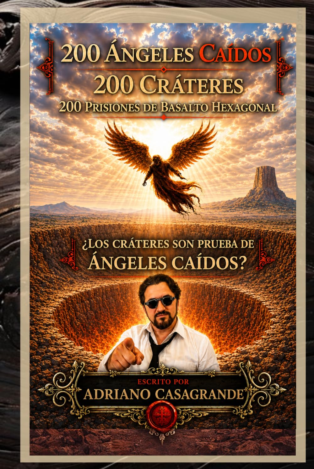 200 ÁNGELES CAÍDOS 200 CRÁTERES 200 PRISIONES DE BASALTO HEXAGONAL: ¿LOS CRÁTERES SON PRUEBA DE ÁNGELES CAÍDOS?