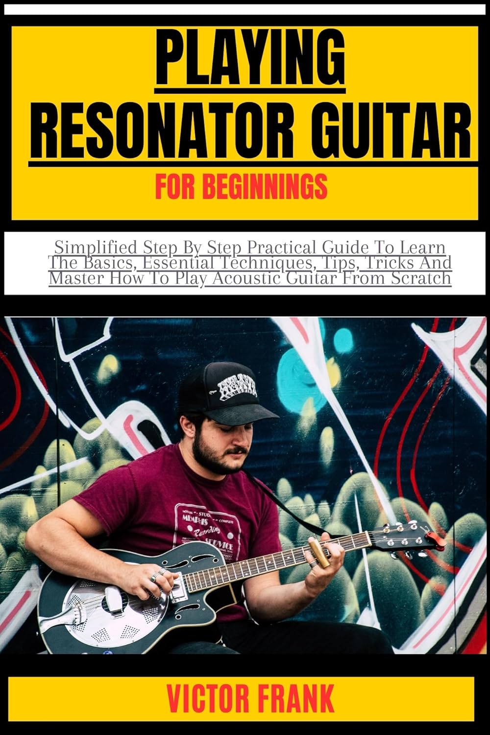 PLAYING RESONATOR GUITAR FOR BEGINNERS Simplified Step By Step