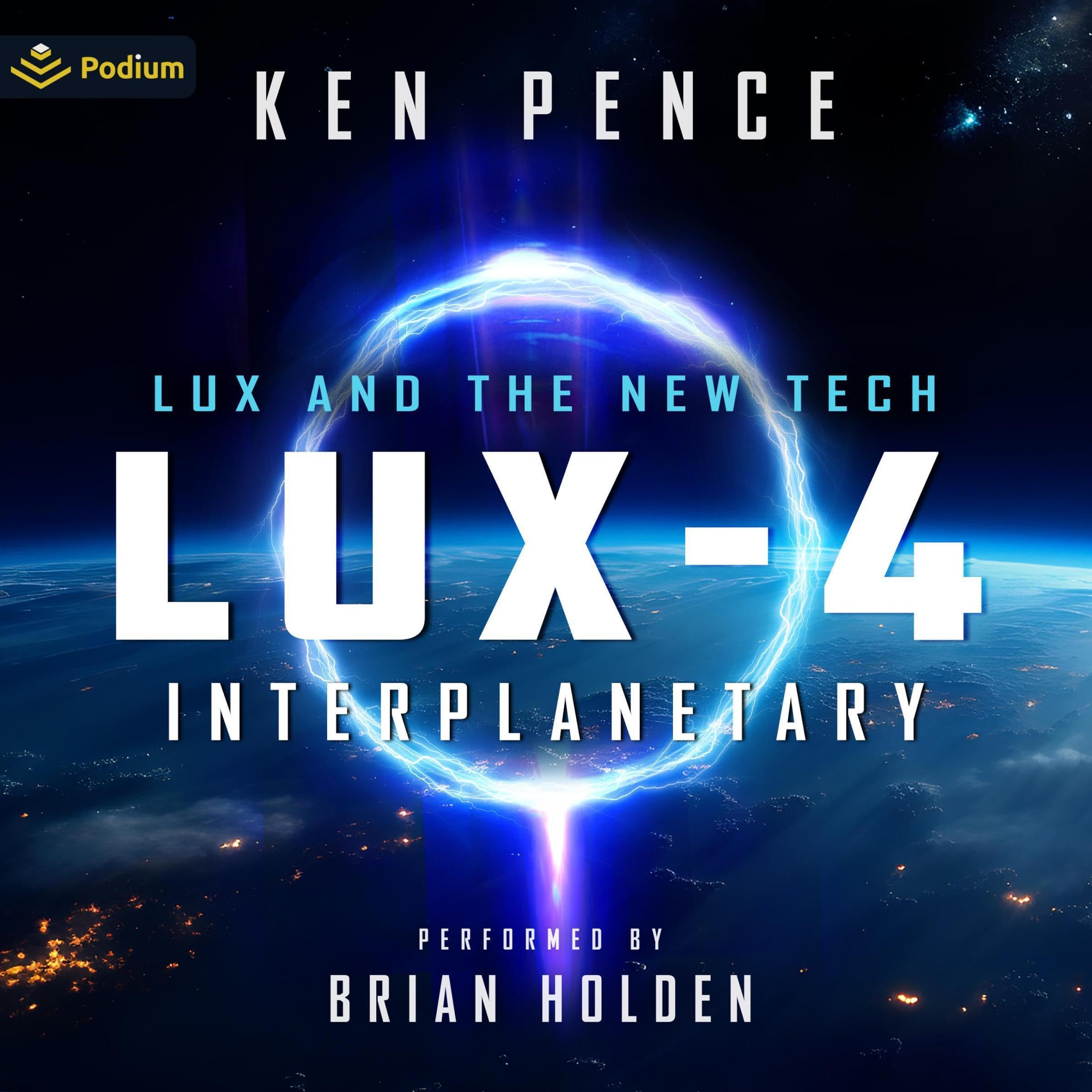 LUX-4: Interplanetary: LUX and the New TECH, Book 4
