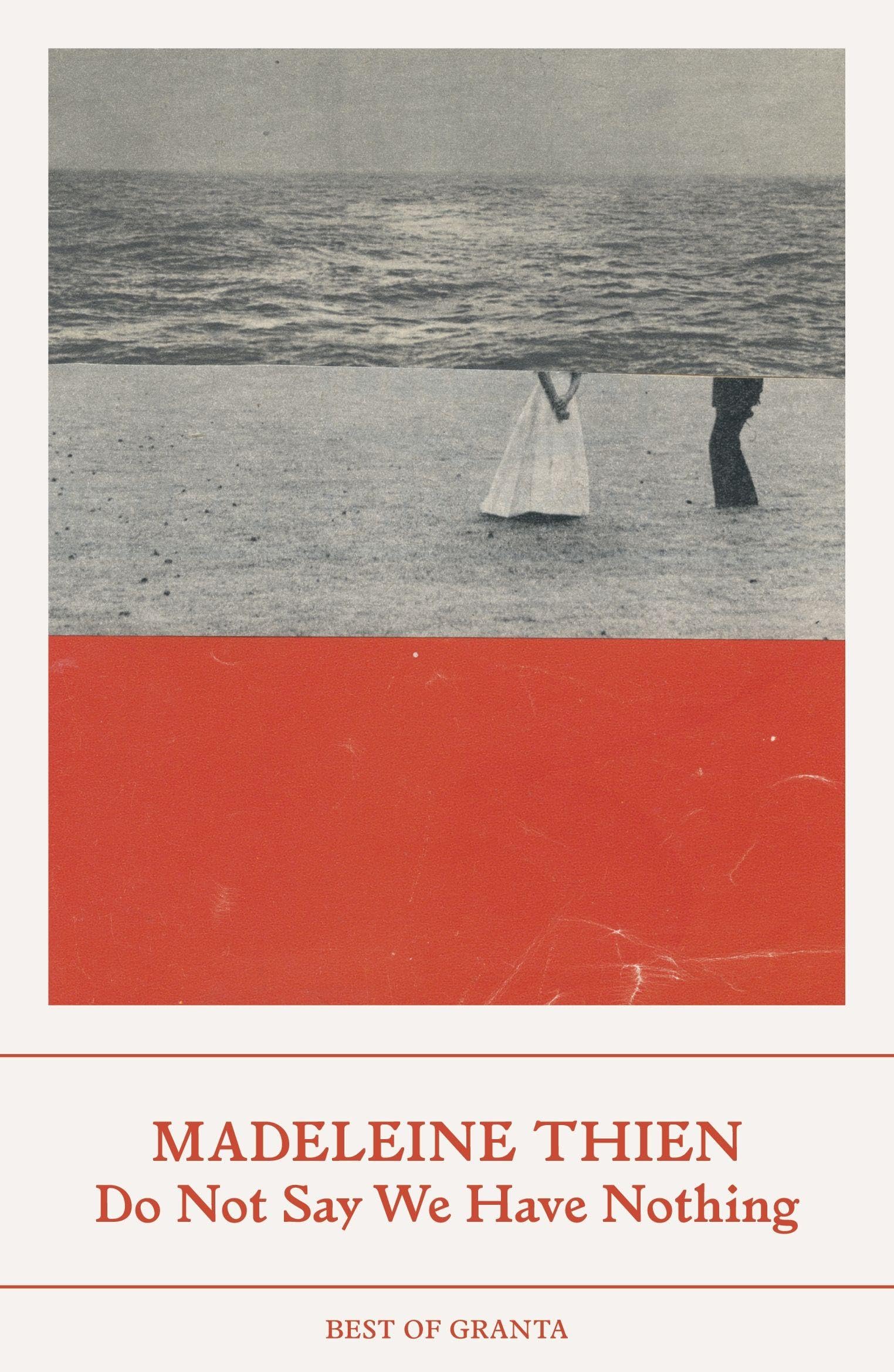 Do Not Say We Have Nothing (Best of Granta)