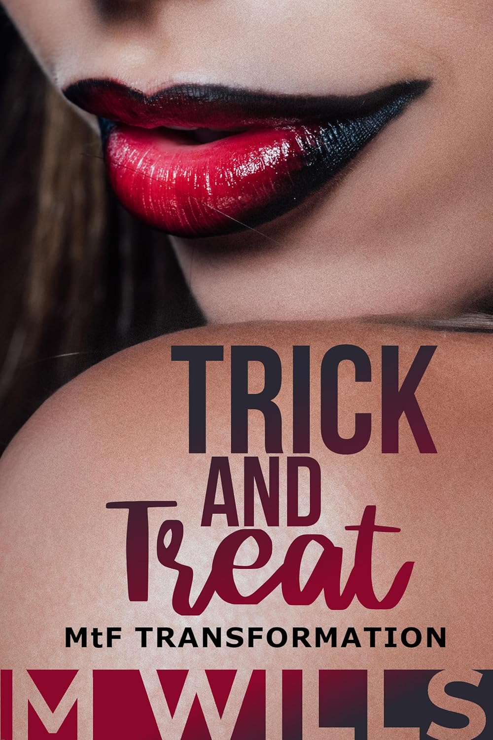 Trick and Treat MtF Transformation (English Edition) eBook Wills, M
