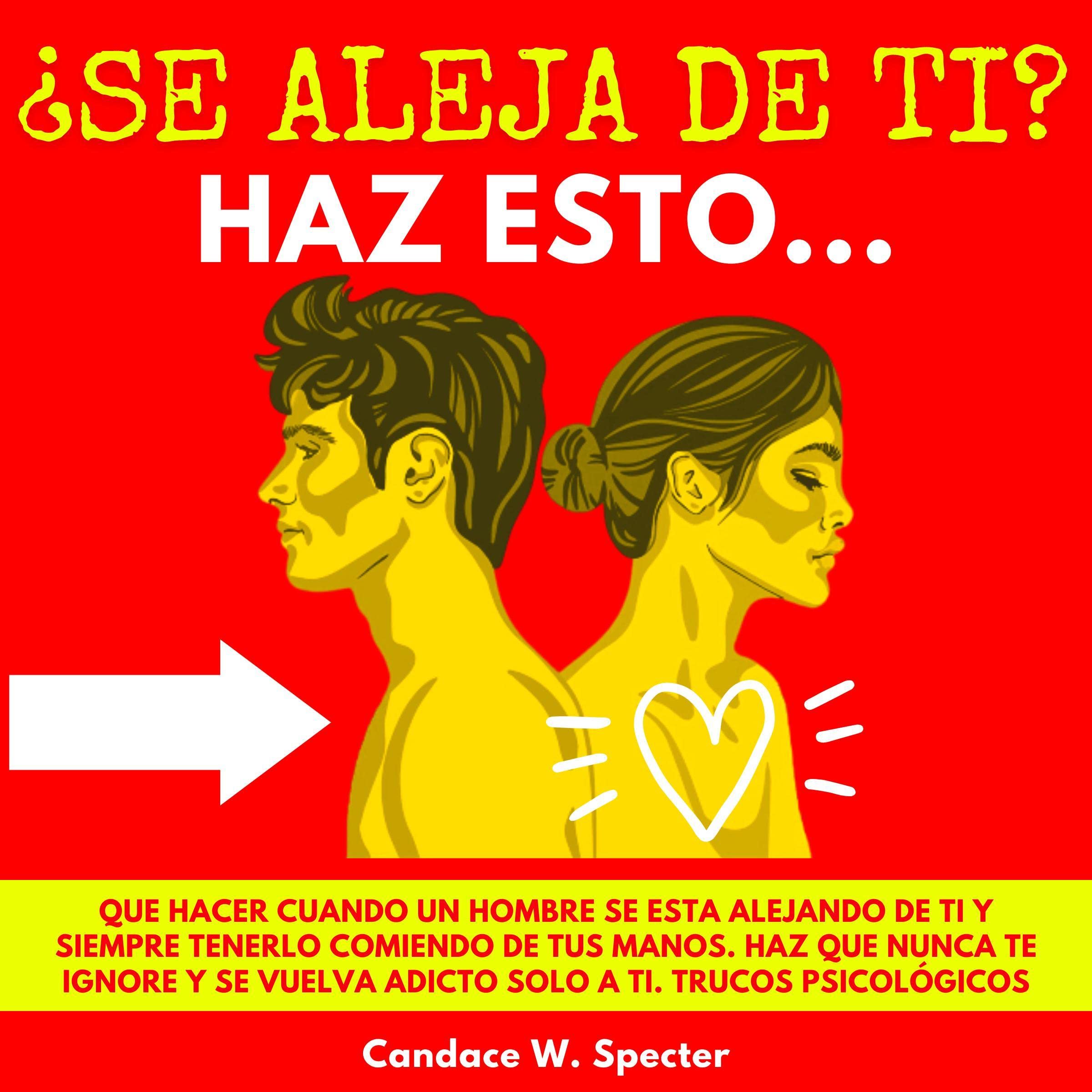 Cover art for ¿Se Aleja De Ti? Haz Esto. [Does He Walk Away from You? Do This.]