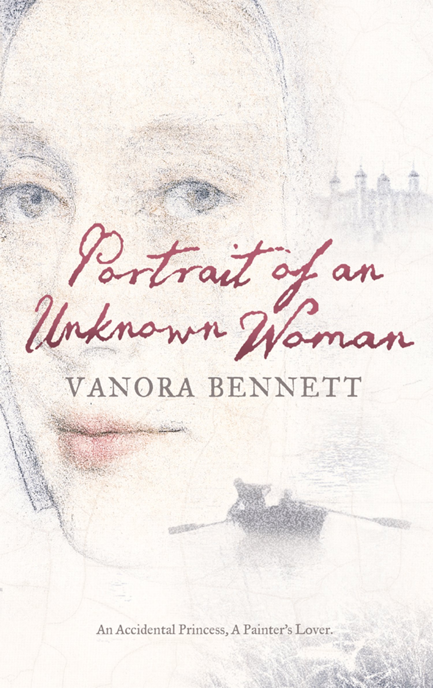 Portrait of an Unknown Woman: A Vivid Historical Novel About an Artist Caught in a World of Politics and Love