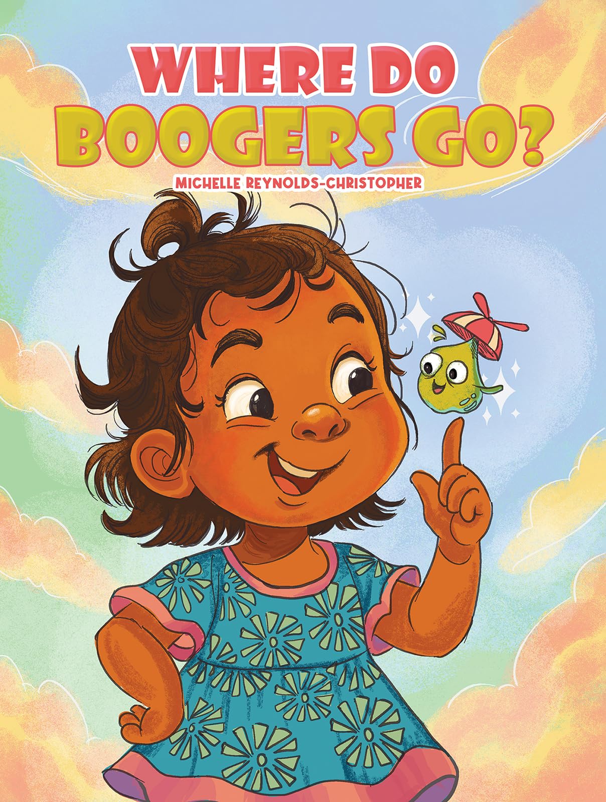 Where Do Boogers Go? by Michelle Reynolds-Christopher (Paperback Book)