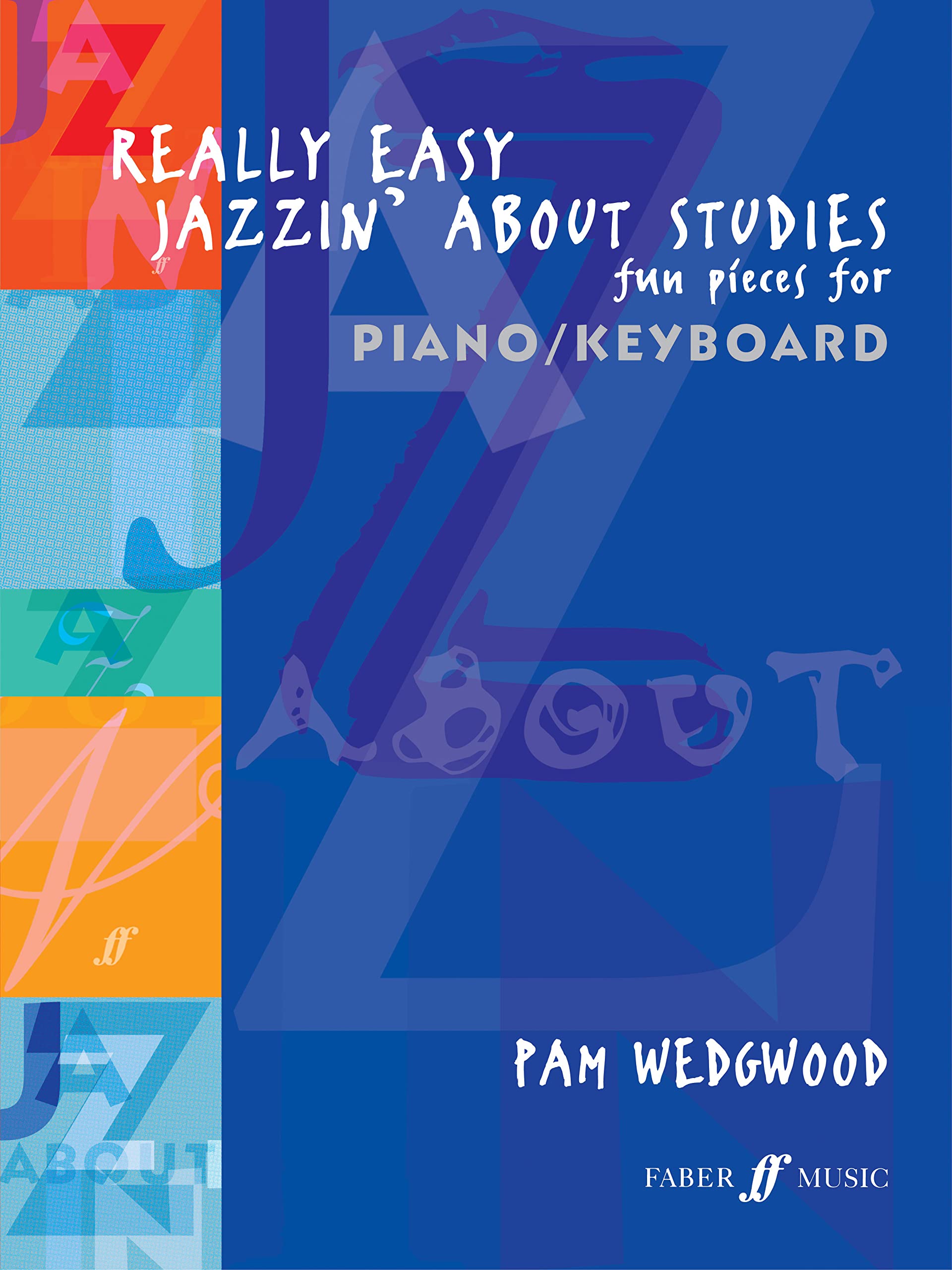 Really Easy Jazzin' About Studies Piano: Fun Pieces for Piano/ Keyboard