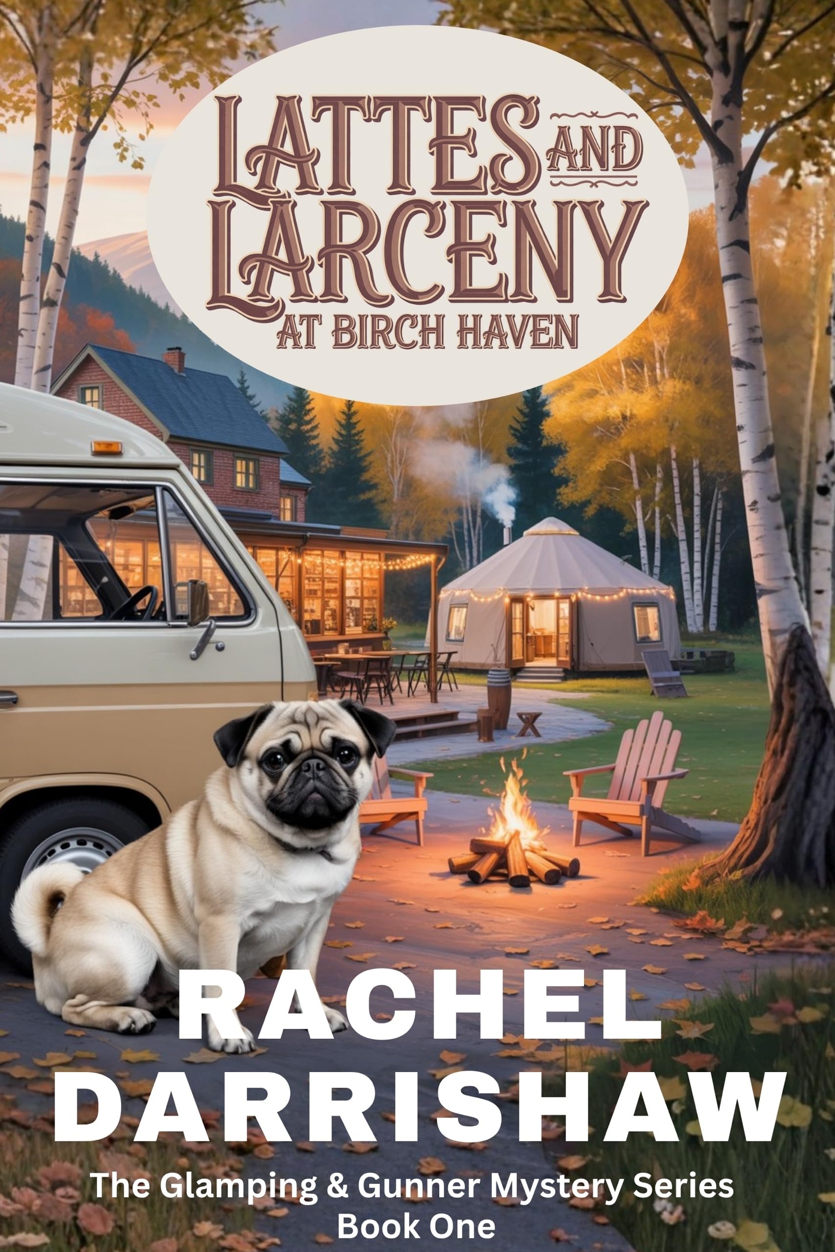 Lattes and Larceny at Birch Haven (Glamping & Gunner Mystery Series Book 1)