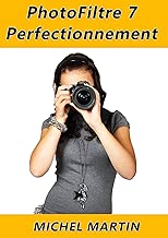 Download PhotoFiltre 7 - Perfectionnement: Tome 2 PDF