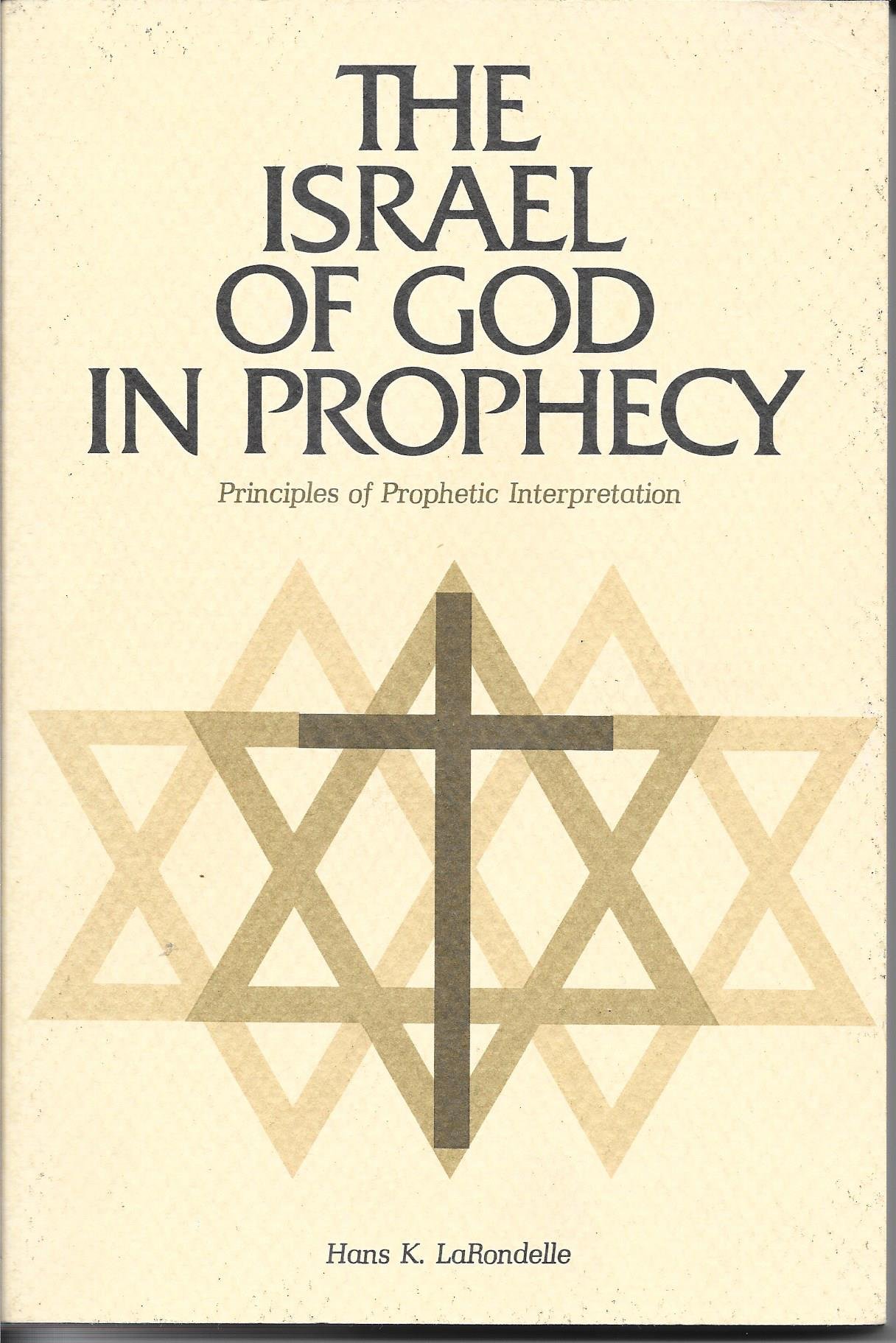 Buy The Israel of God in Prophecy: Principles of Prophetic Interpretation — BookShops.in