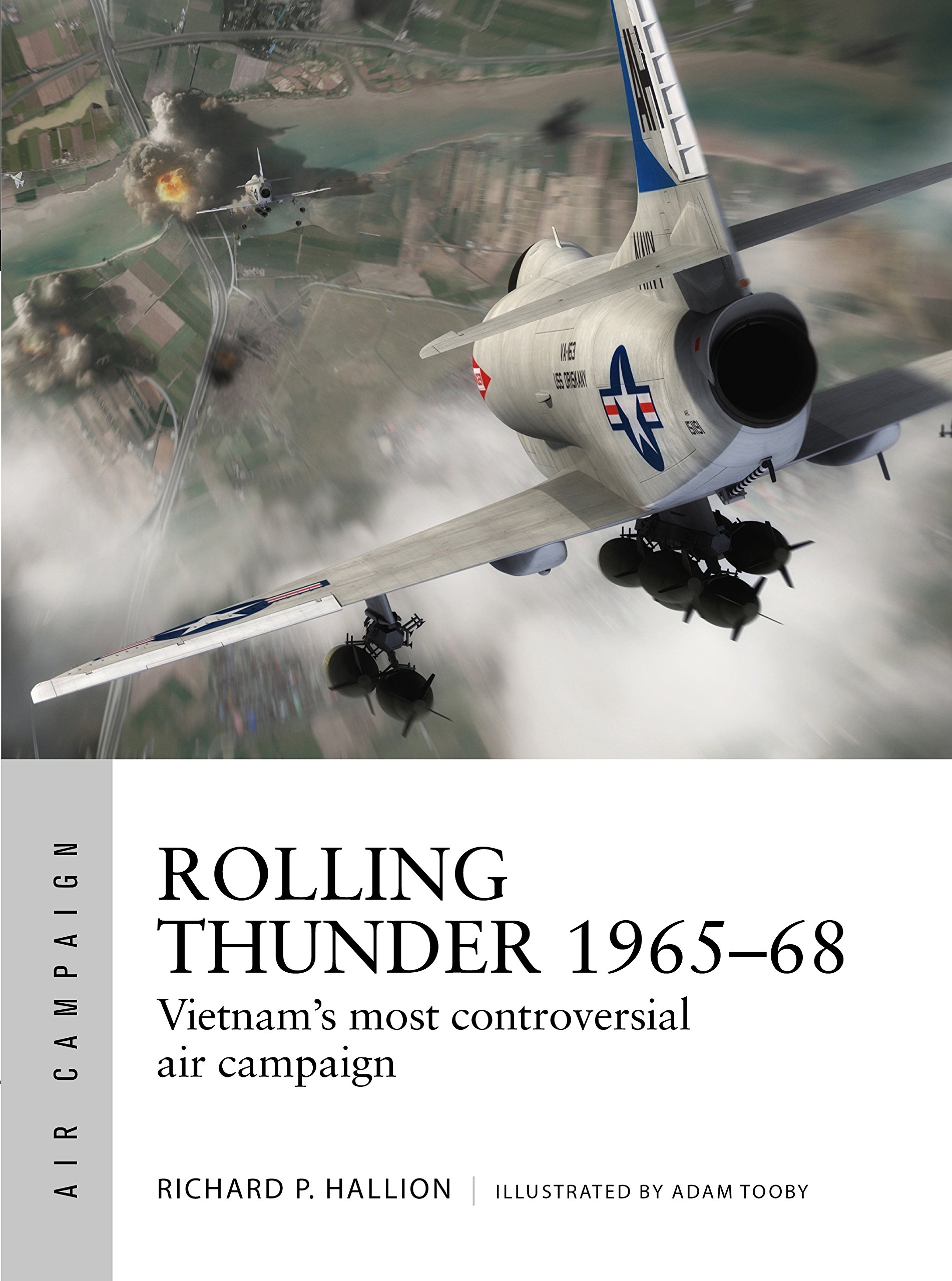 Rolling Thunder 1965-68: Johnson's air war over Vietnam (Air Campaign, 3)