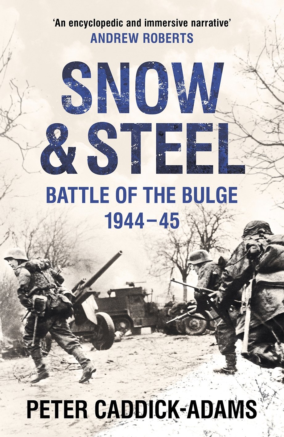 Buy Snow and Steel: Battle of the Bulge 1944-45 — BookShops.in