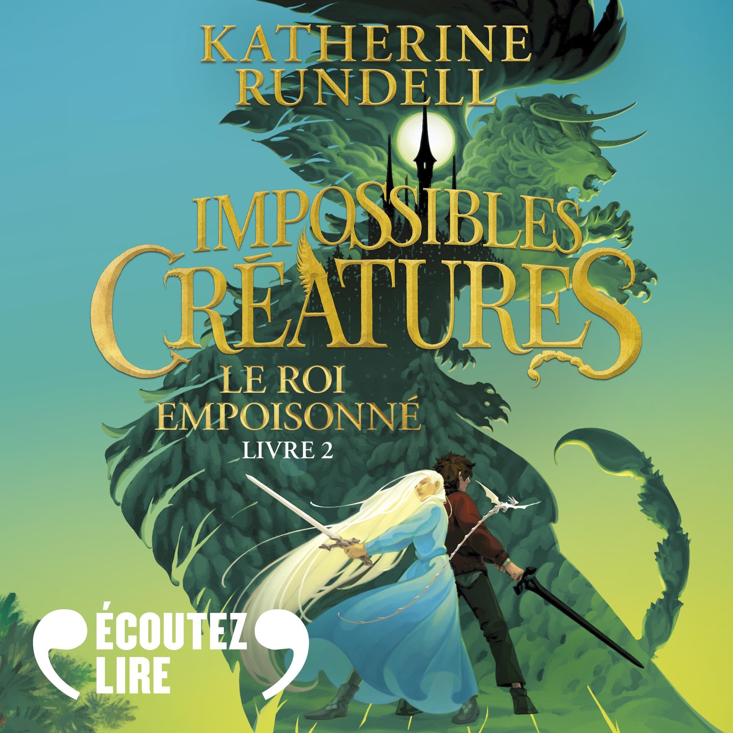 Cover art for Impossibles créatures (Tome 2) - Le Roi Empoisonné