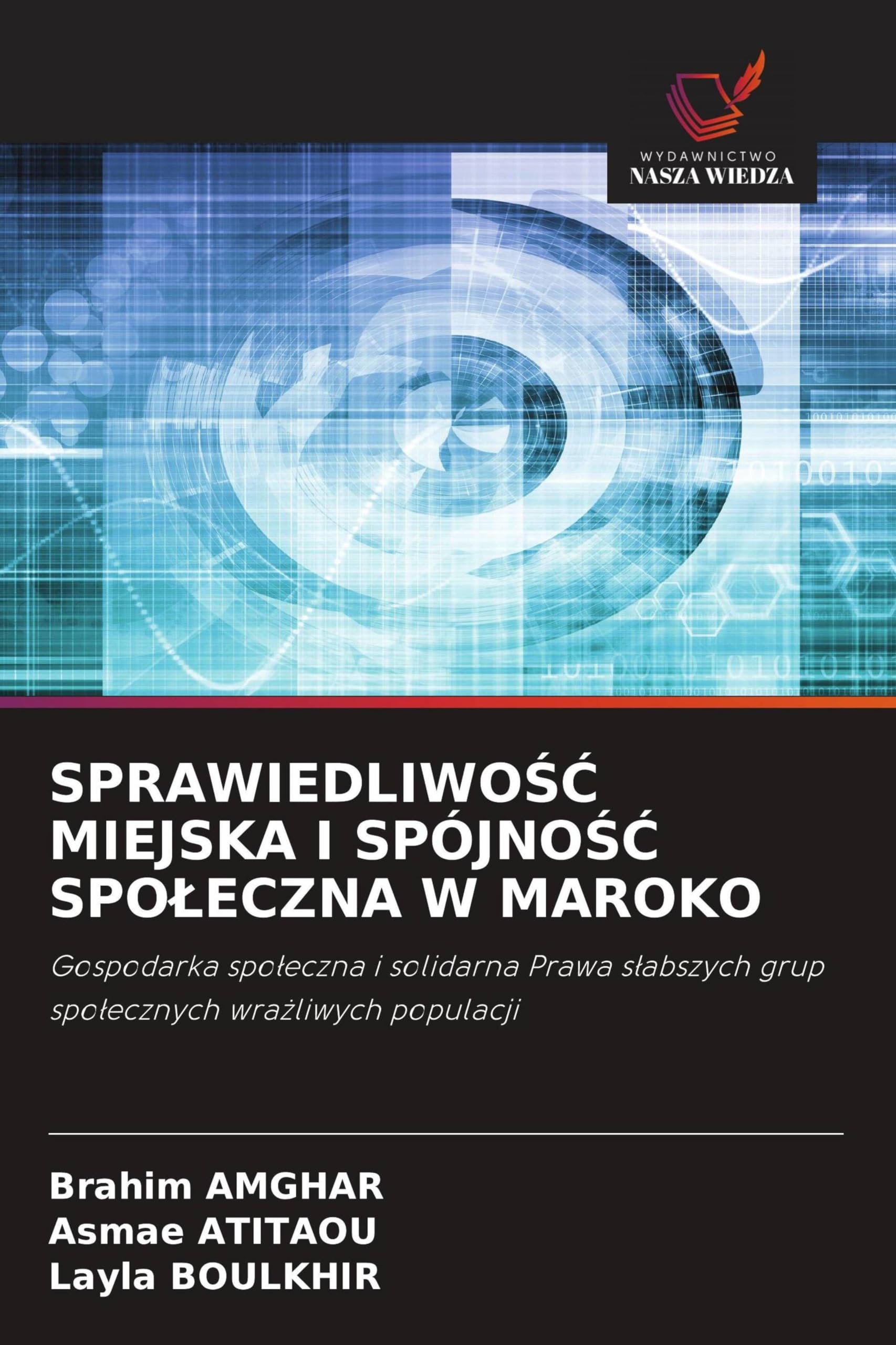 SPRAWIEDLIWO¿¿ MIEJSKA I SPÓJNO¿¿ SPO¿ECZNA W MAROKO: Gospodarka spo¿eczna i solidarna Prawa s¿abszych grup spo¿ecznych wra¿liwych populacji