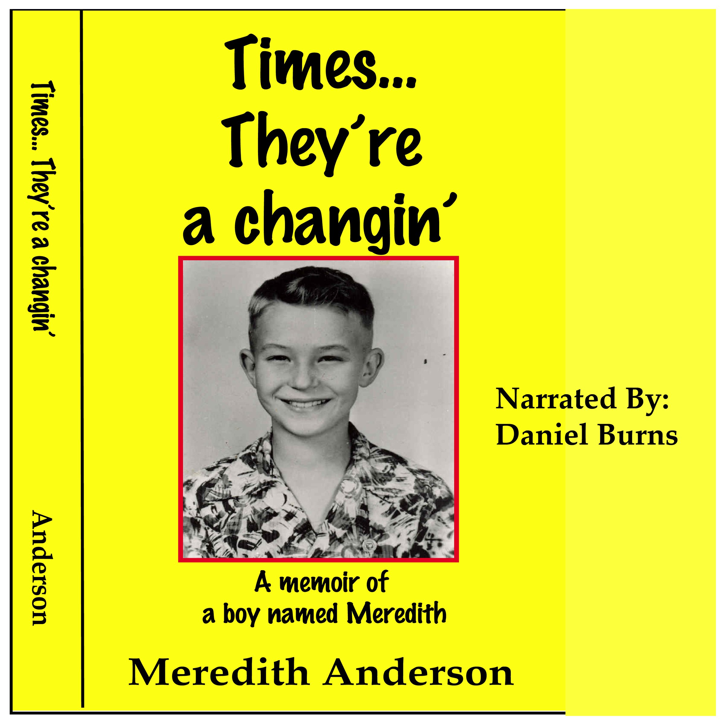 Times... They're a Changin': A Memoir of a Boy Named Meredith